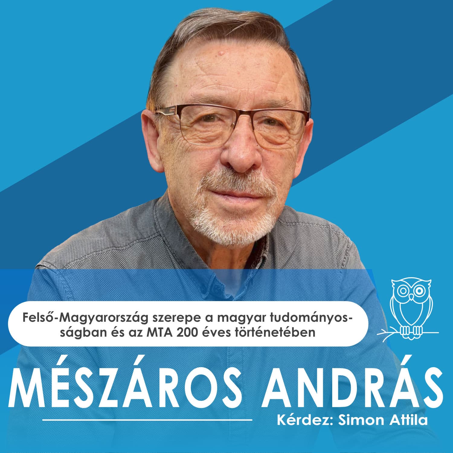 Felső-Magyarország szerepe a magyar tudományosságban és az MTA 200 éves történetében