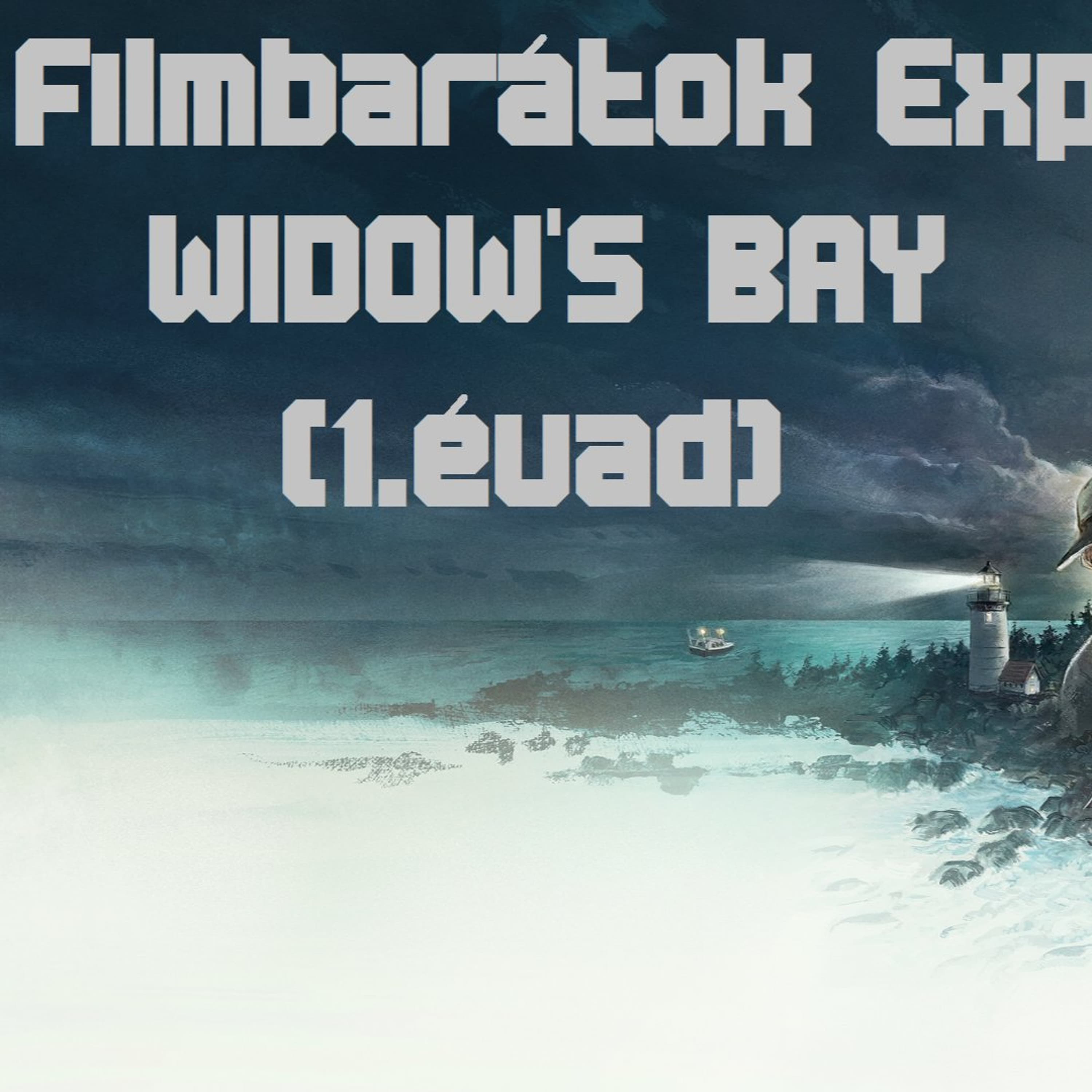Filmbaratok Expressz: Widow's Bay (1. évad)