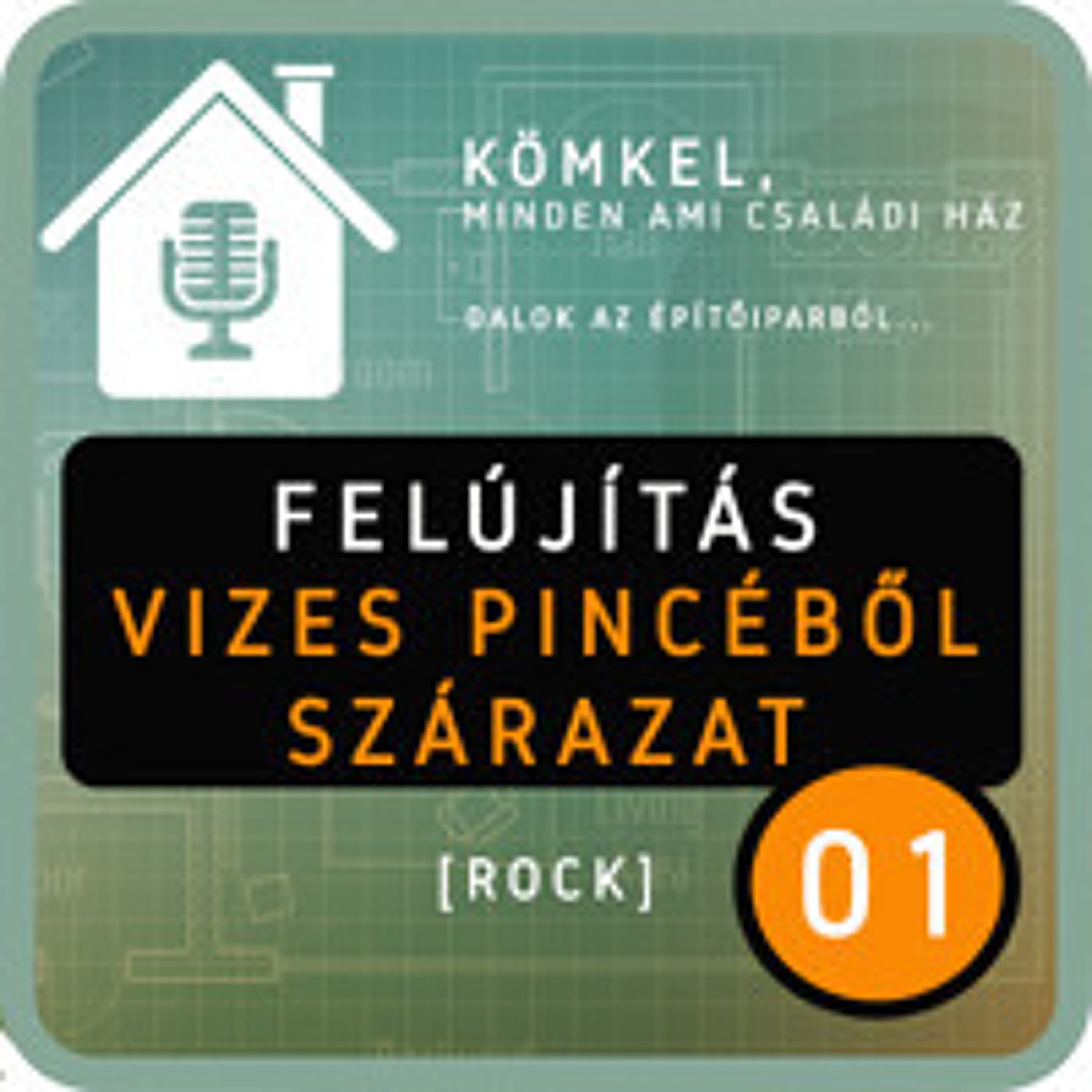 01. [ROCK] FELÚJÍTÁS: vizes pincéből szárazat