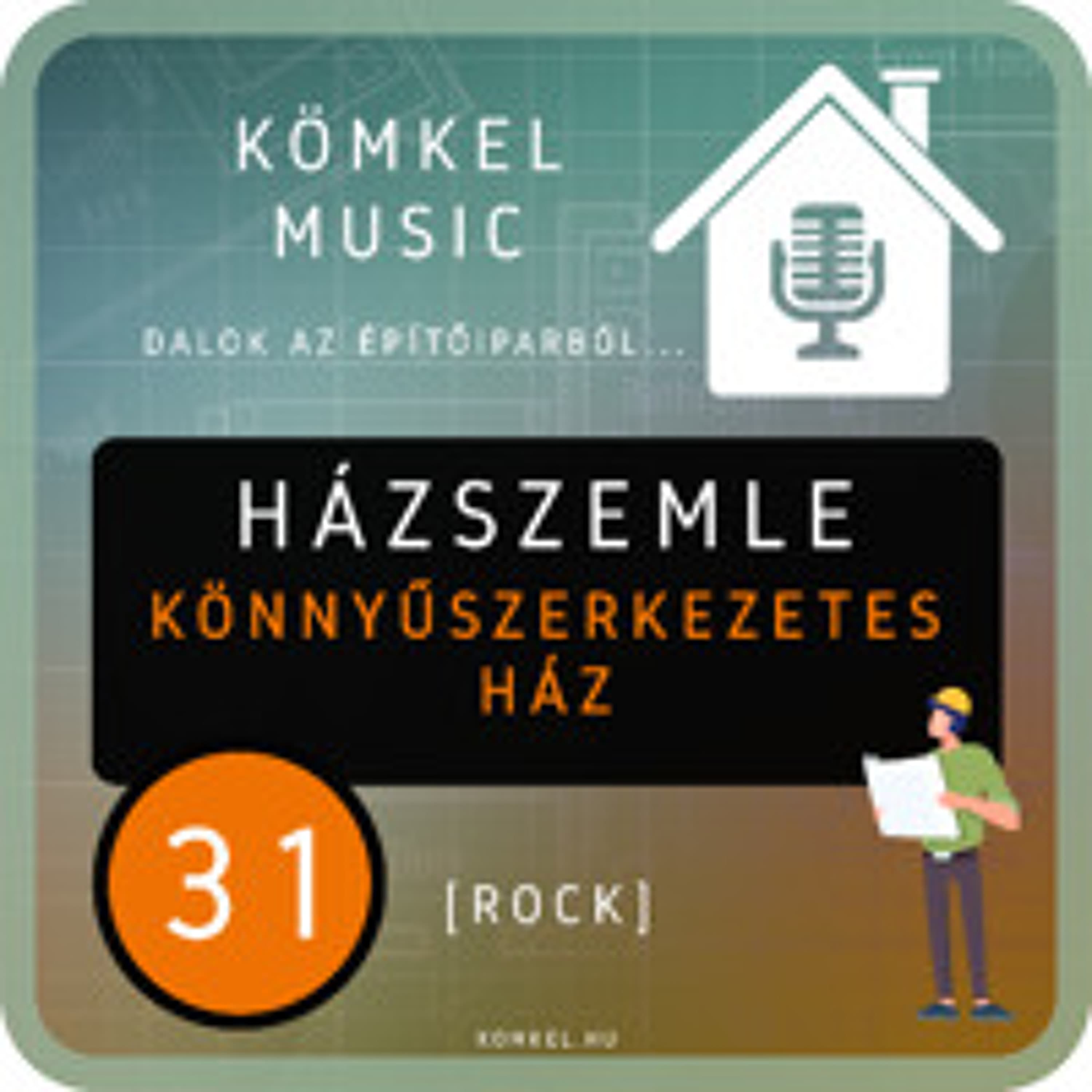 31. [ROCK] HÁZSZEMLE: Könnyűszerkezetes ház