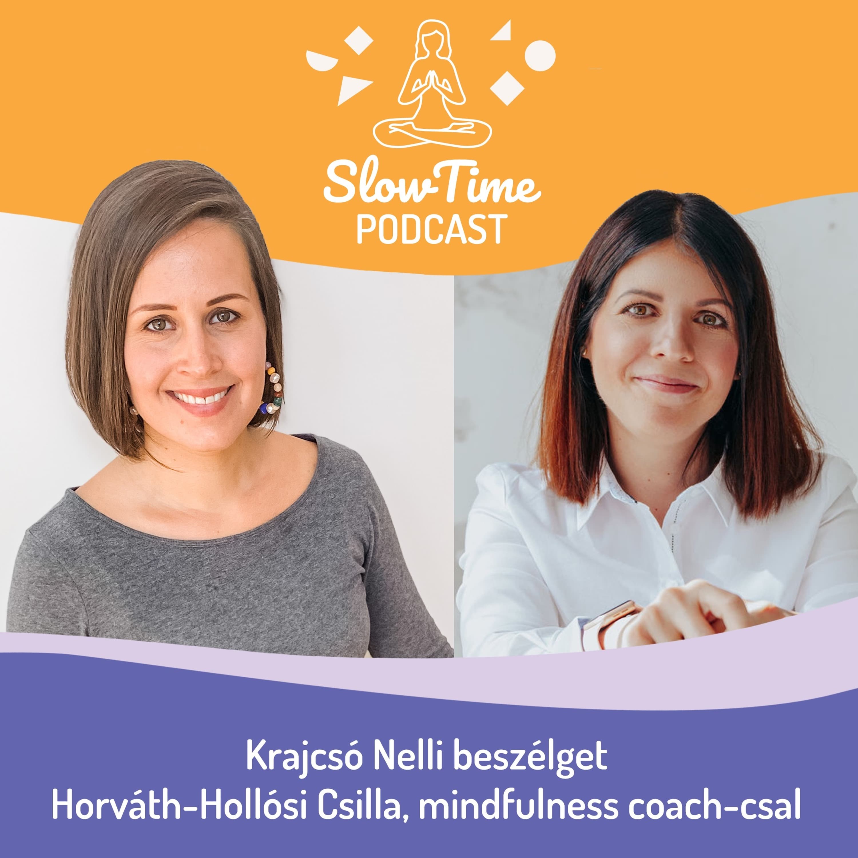 SlowTime Podcast 19. rész: Mindfulness coaching, gyászfeldolgozás, érzelmi tudatosság