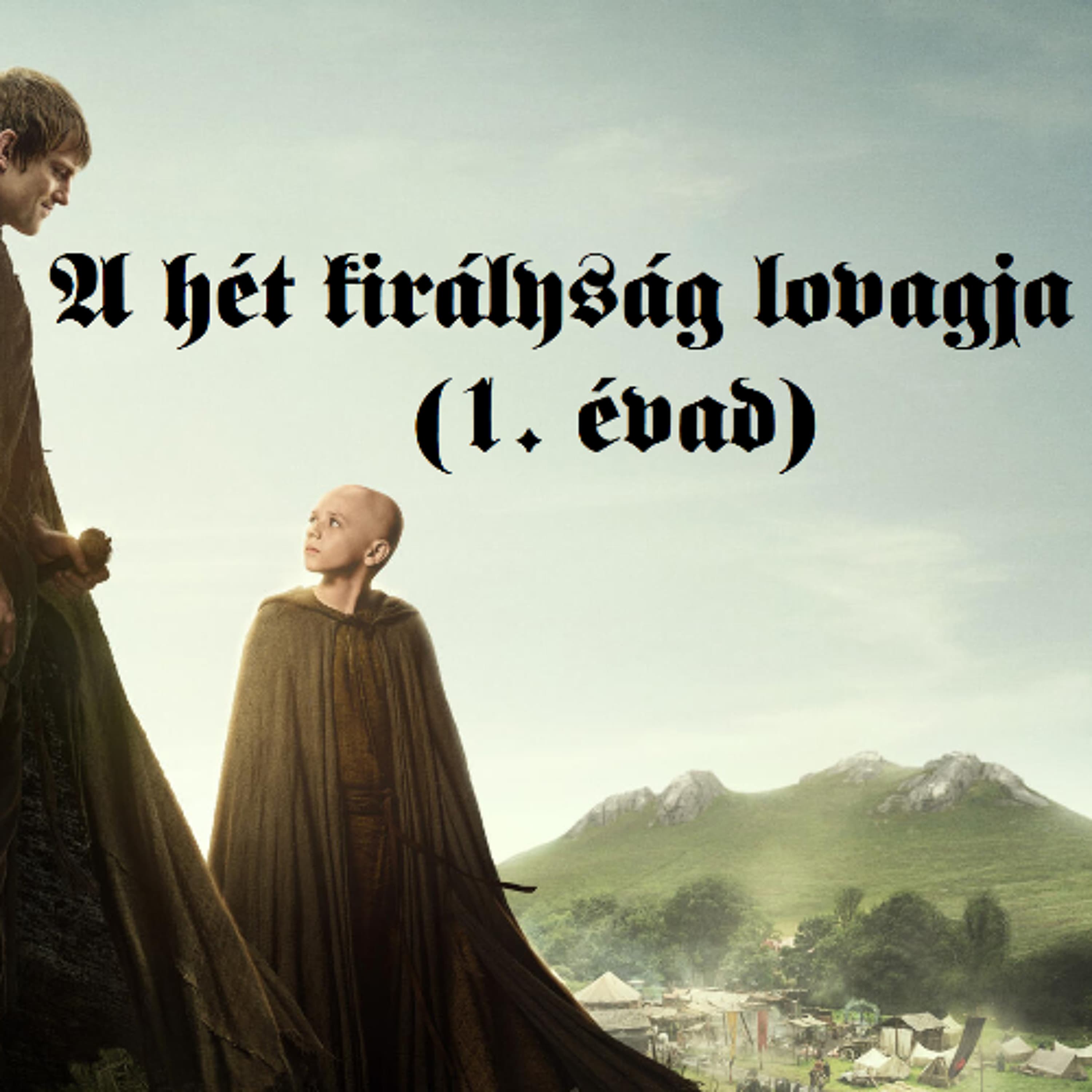 Filmbarátok Expressz: A hét királyság lovagja (1. évad)