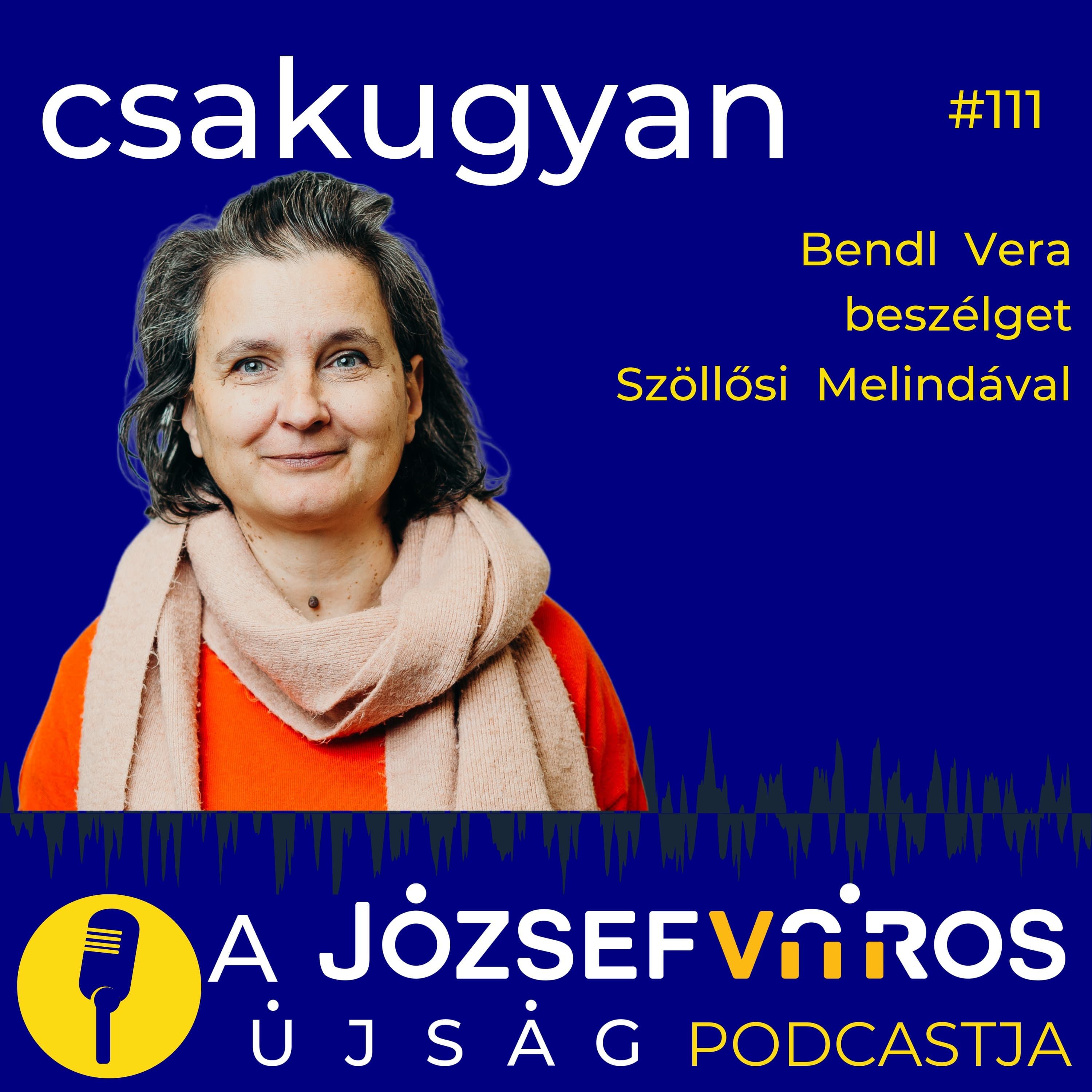 Fontos a beteggel nyíltan beszélni a halálról – Podcast Szöllősi Melindával – Csakugyan #111