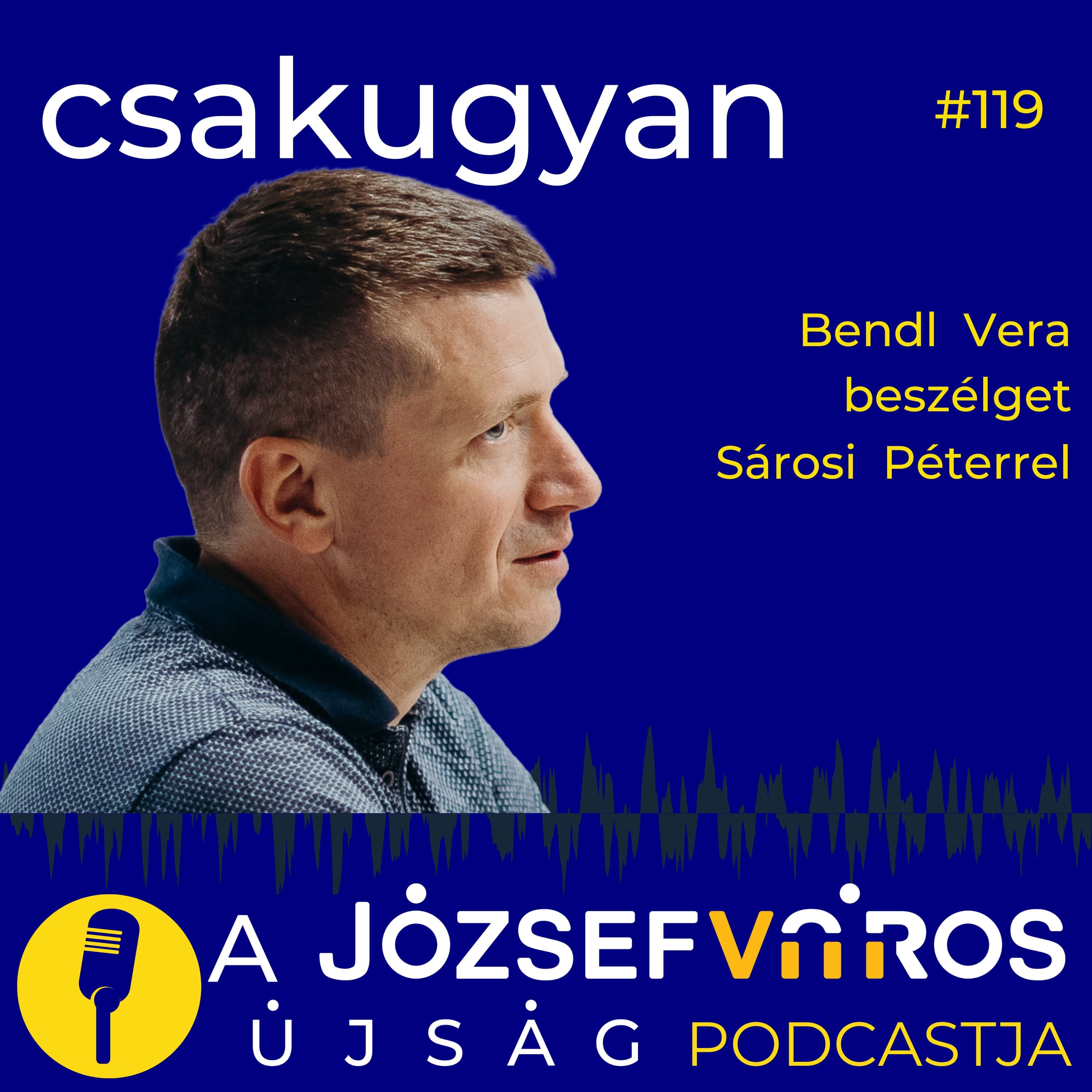 Amíg van kereslet a kábítószerre, addig lesznek csatornái is – Podcast Sárosi Péterrel – Csakugyan #119