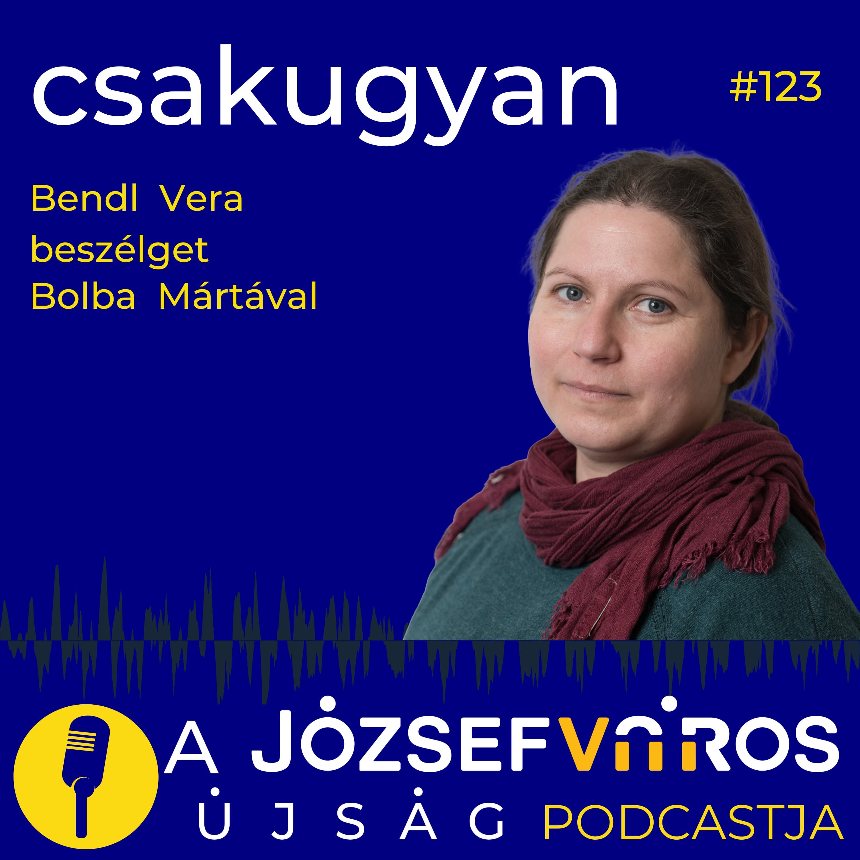 A szeretet parancsa az ellenségre is kiterjed, itt nincs felmentés - Podcast Bolba Mártával – Csakugyan #123