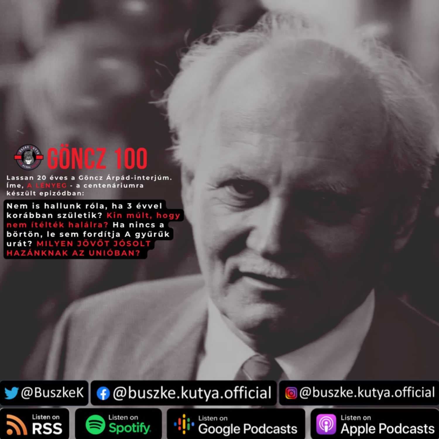 GÖNCZ 100: majdnem akasztott íróból Első államfő