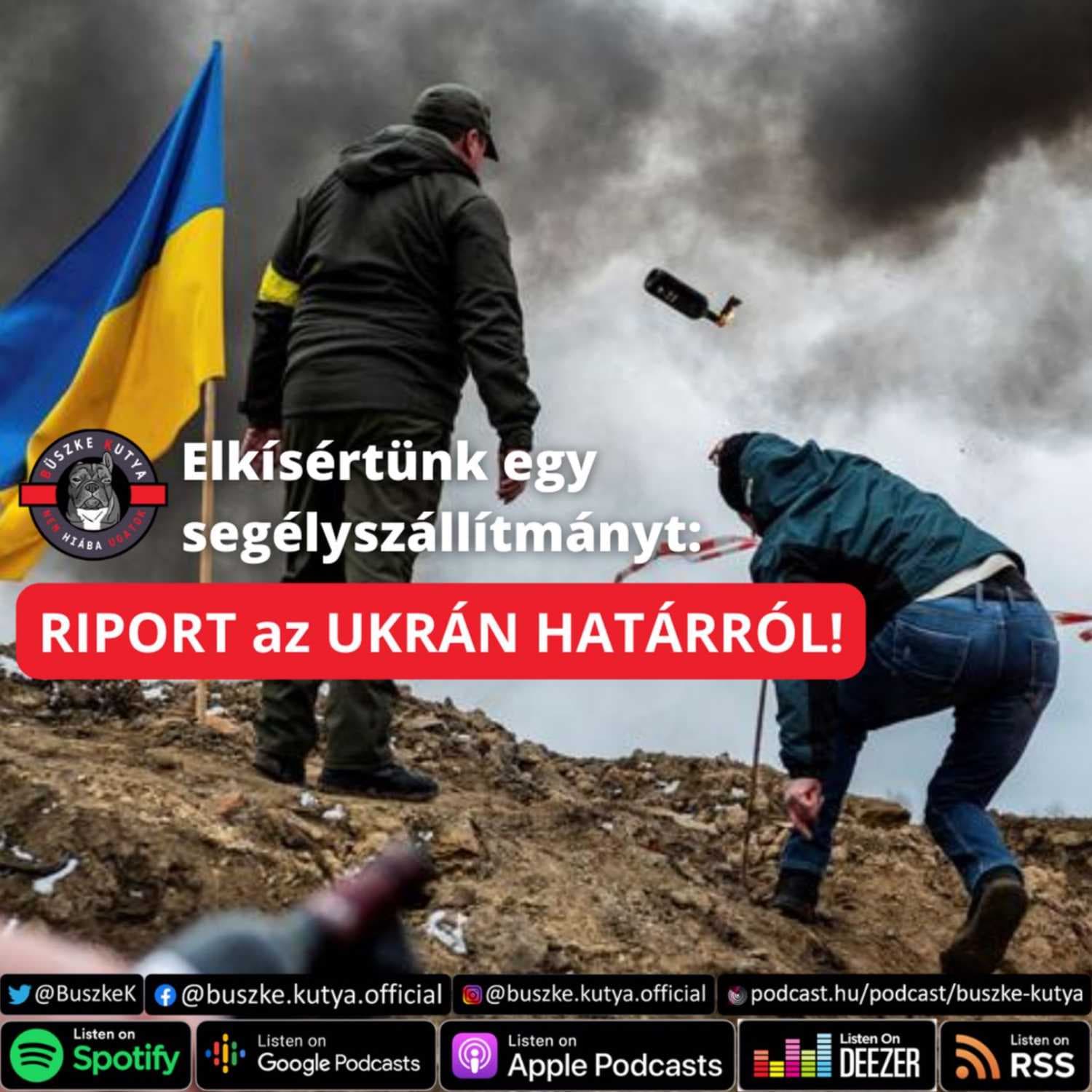 Elkísértünk egy segélyszállítmányt: RIPORT az UKRÁN HATÁRRÓL!