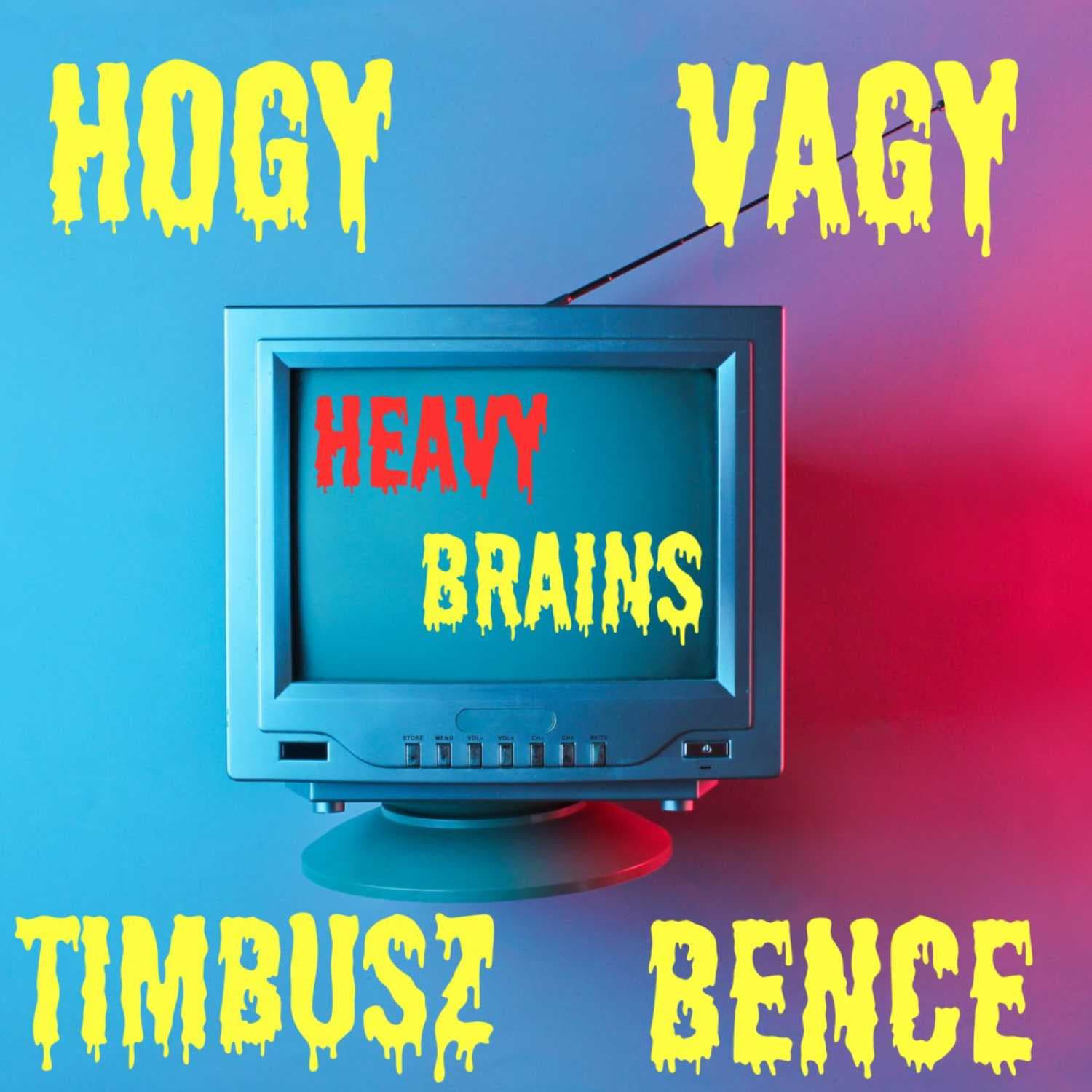 Heavy Brains - Zenekar - Timbusz Bence