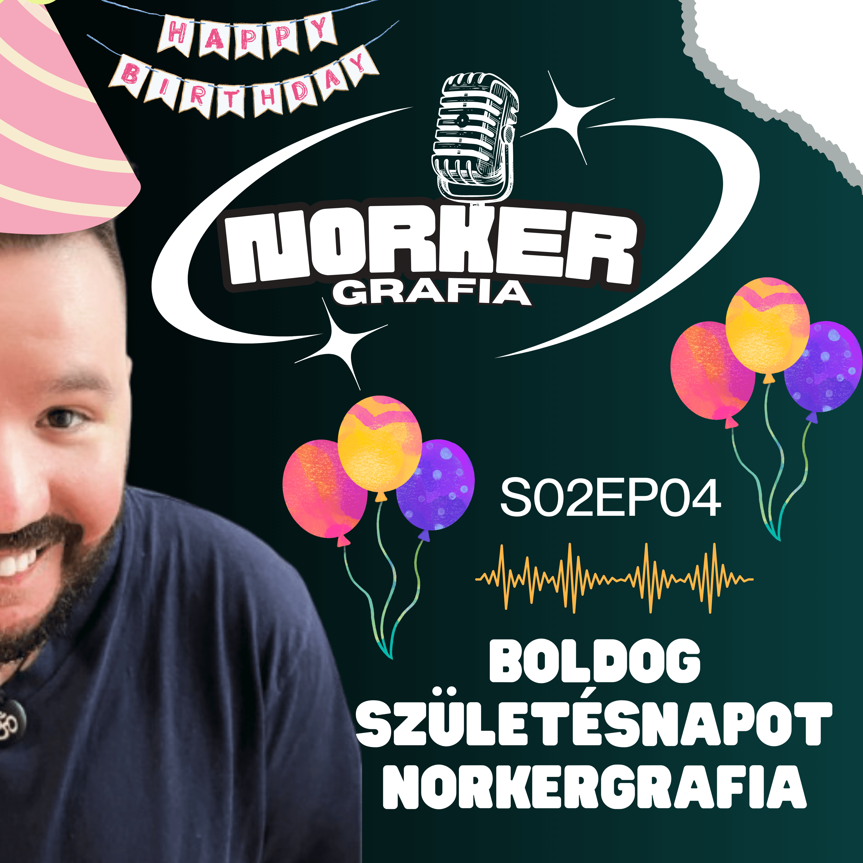 S02E04 Boldog születésnapot NORKERGRAFIA
