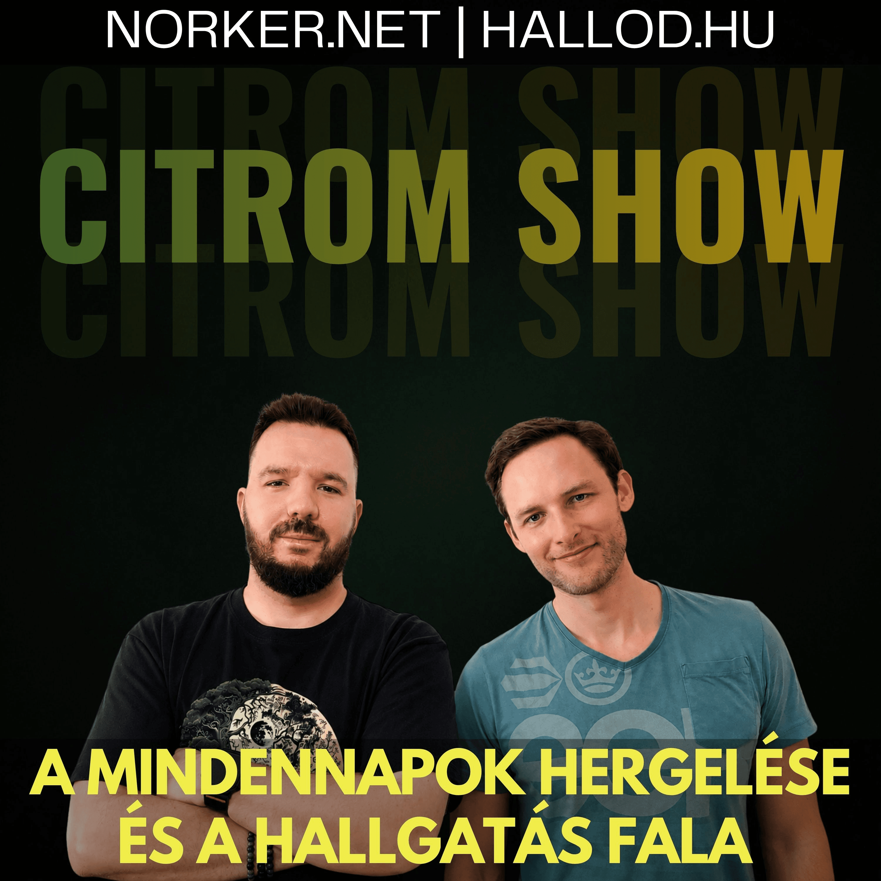 A mindennapok hergelése és a hallgatás fala