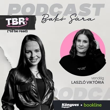 Nagy szerelmek, titkos viszonyok és nem szokványosan romantikus könyvek // László Viktória a TBR podcastben