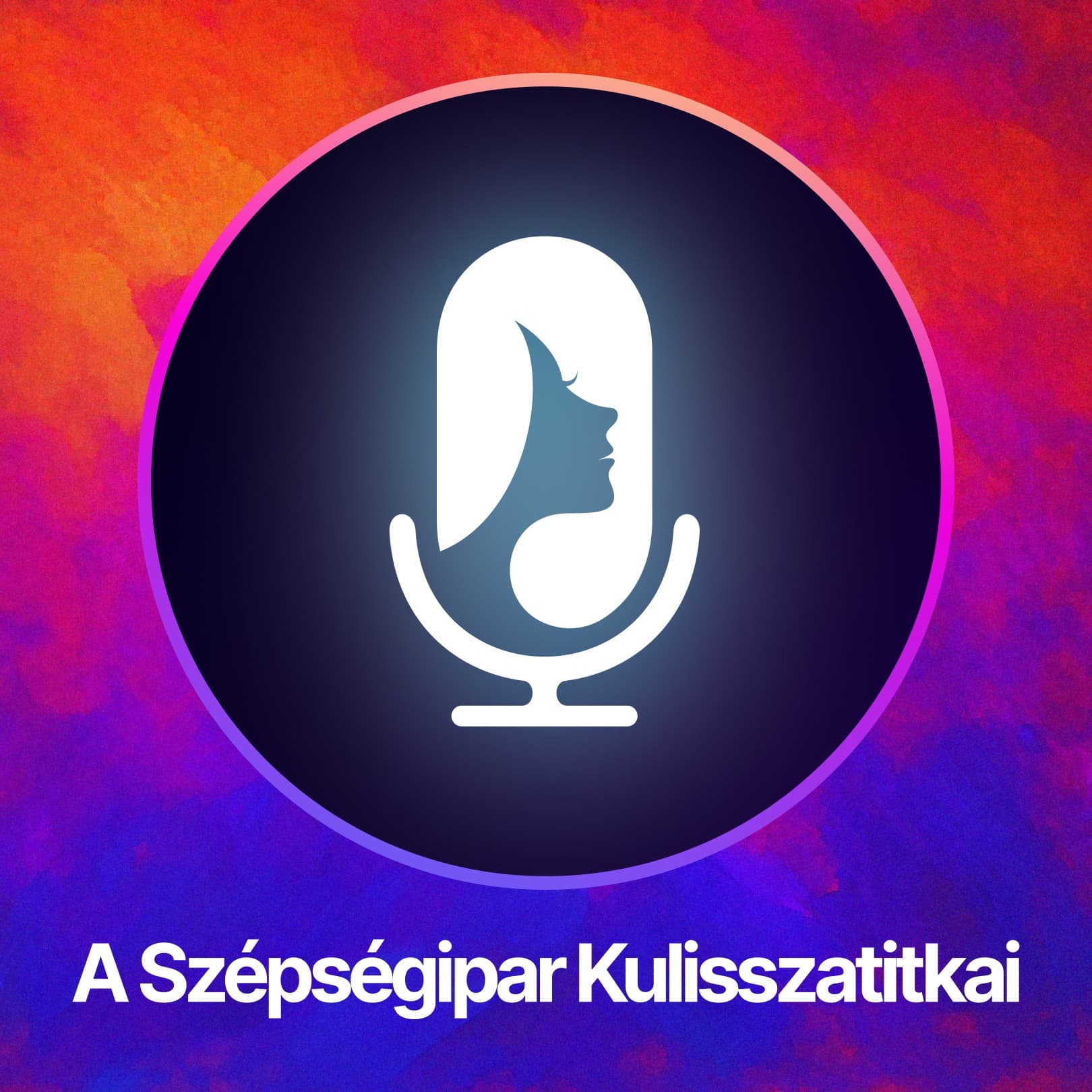 A Szépségipar Kulisszatitkai - Szakemberek és Márkaépítők Vallanak