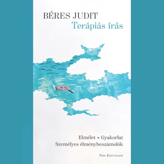 Terápiás írás - Béres Judit könyvéről beszélgetünk Berta Beával