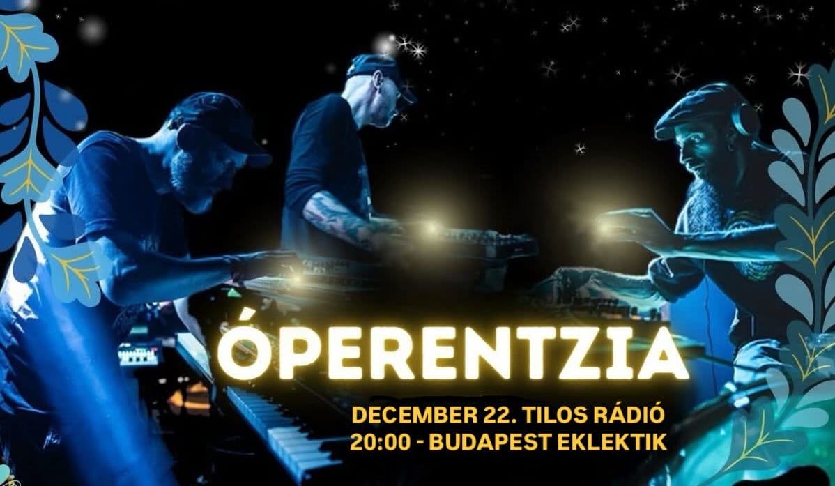 ÓPERENTZIA 20 premier - 3 órás Ünnepi Különkiadás a Tiloson!