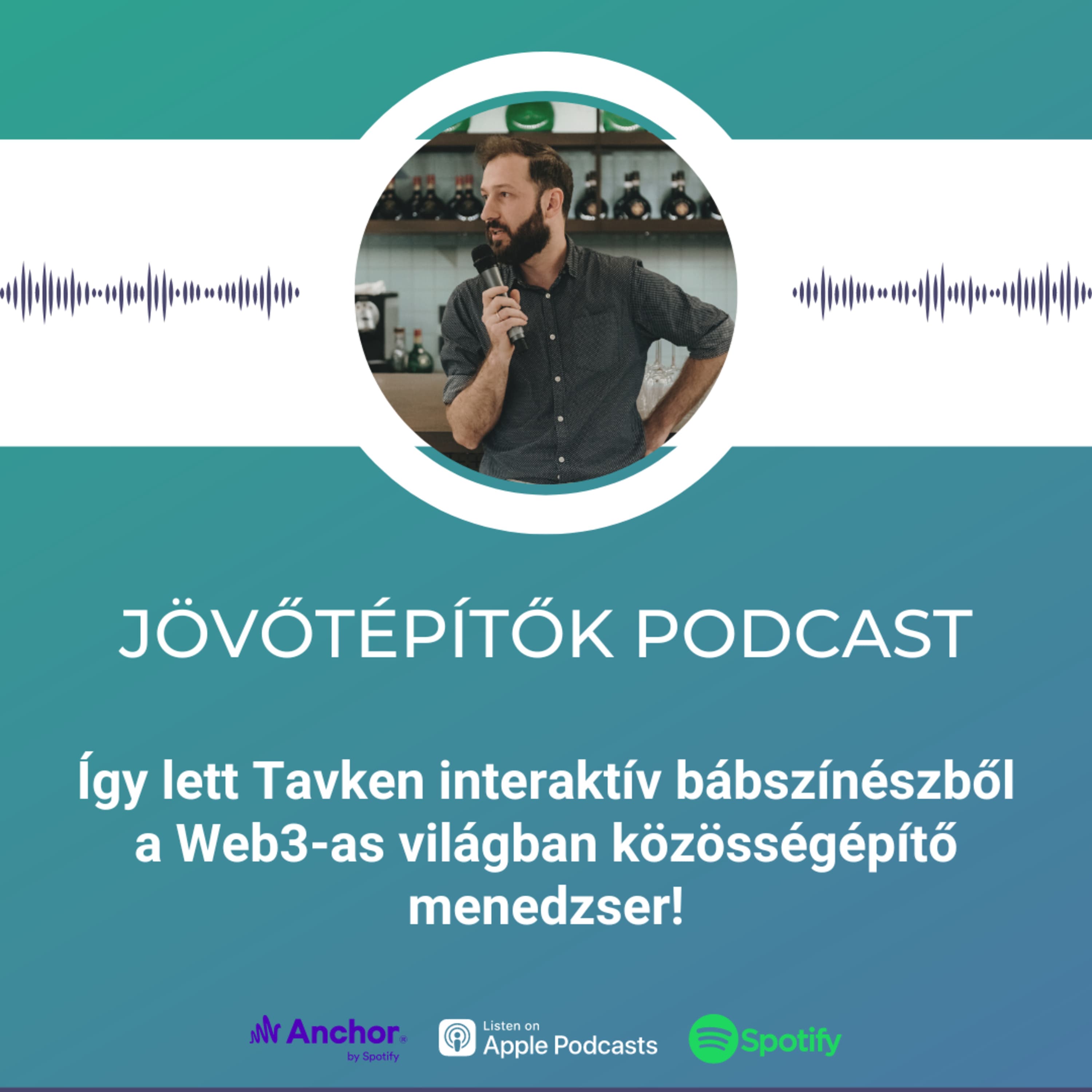 Így lett Tavken interaktív bábszínészből a Web3-as világban közösségépítő menedzser!