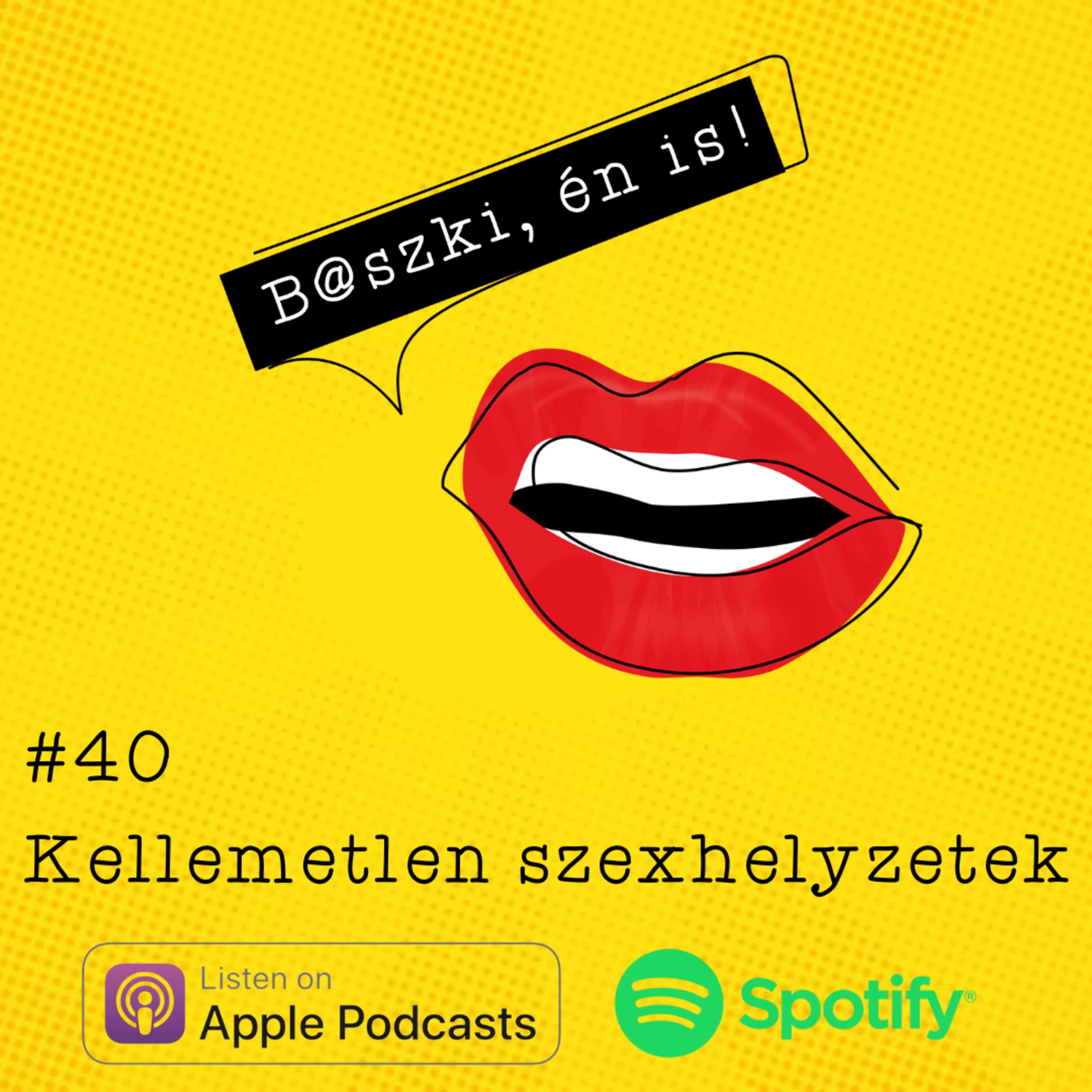 40. Személyes történet: Kellemetlen szexhelyzetek - Beszélgetés Julival