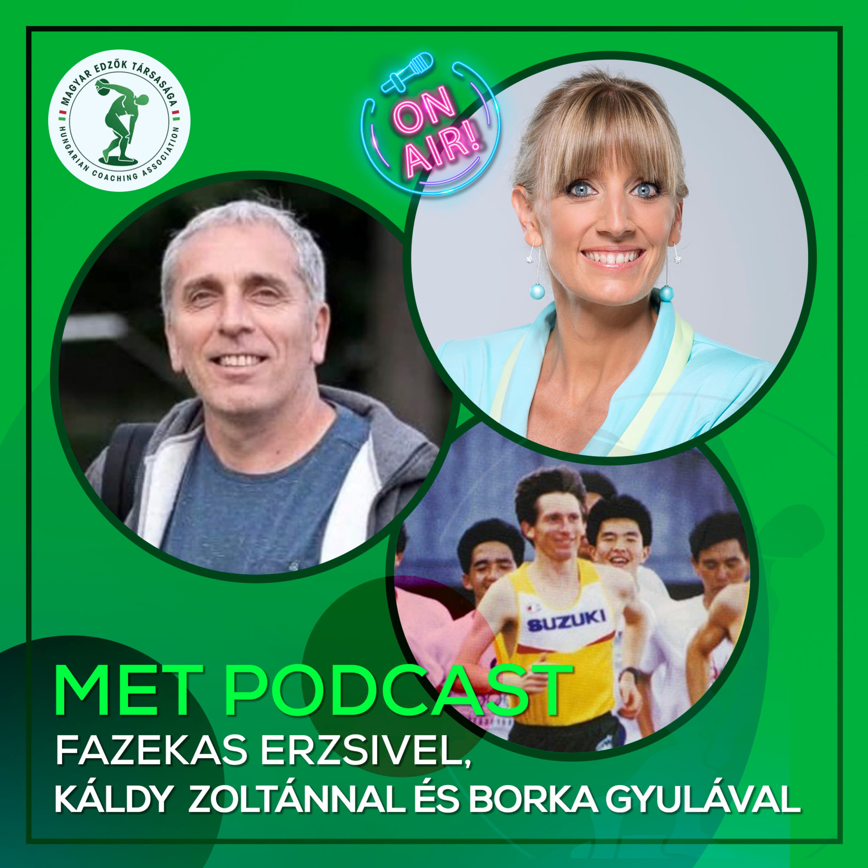 MET Podcast Fazekas Erzsi beszélget Káldy Zoltánnal és Borka Gyulával