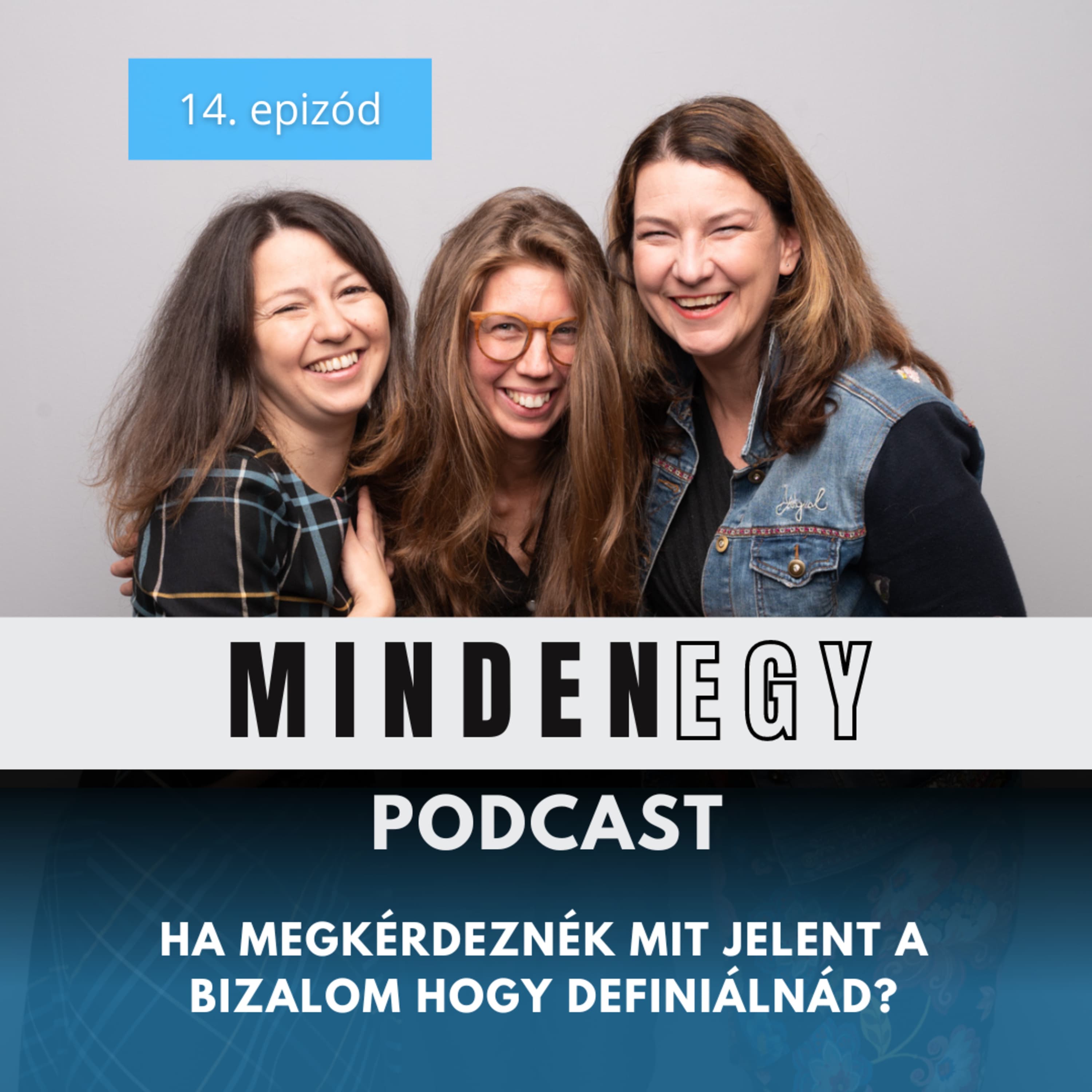 Ha megkérdeznék mit jelent a bizalom hogy definiálnád?