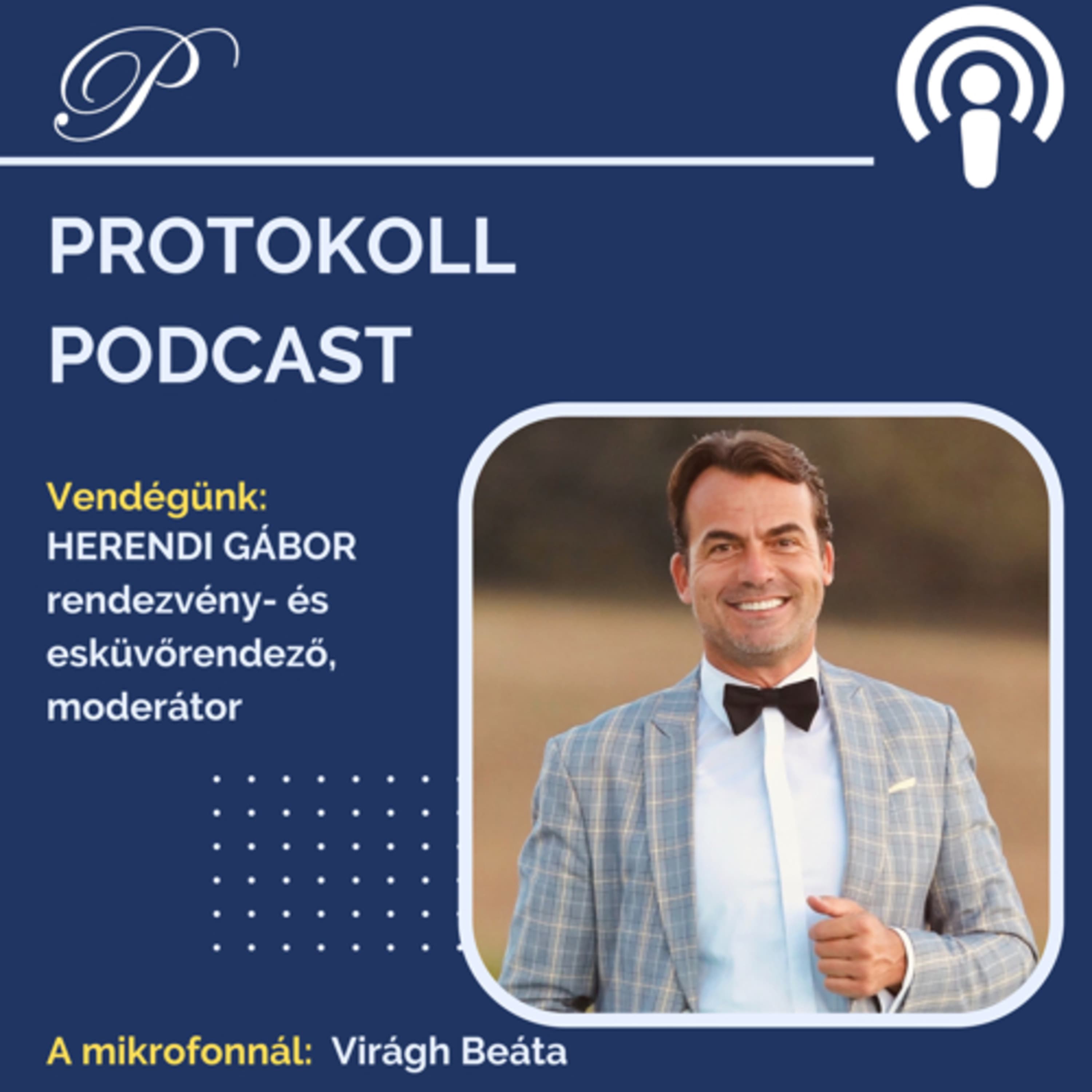 Herendi Gábor üzleti- és protokoll rendezvények szervezője, és moderátora a vendégünk