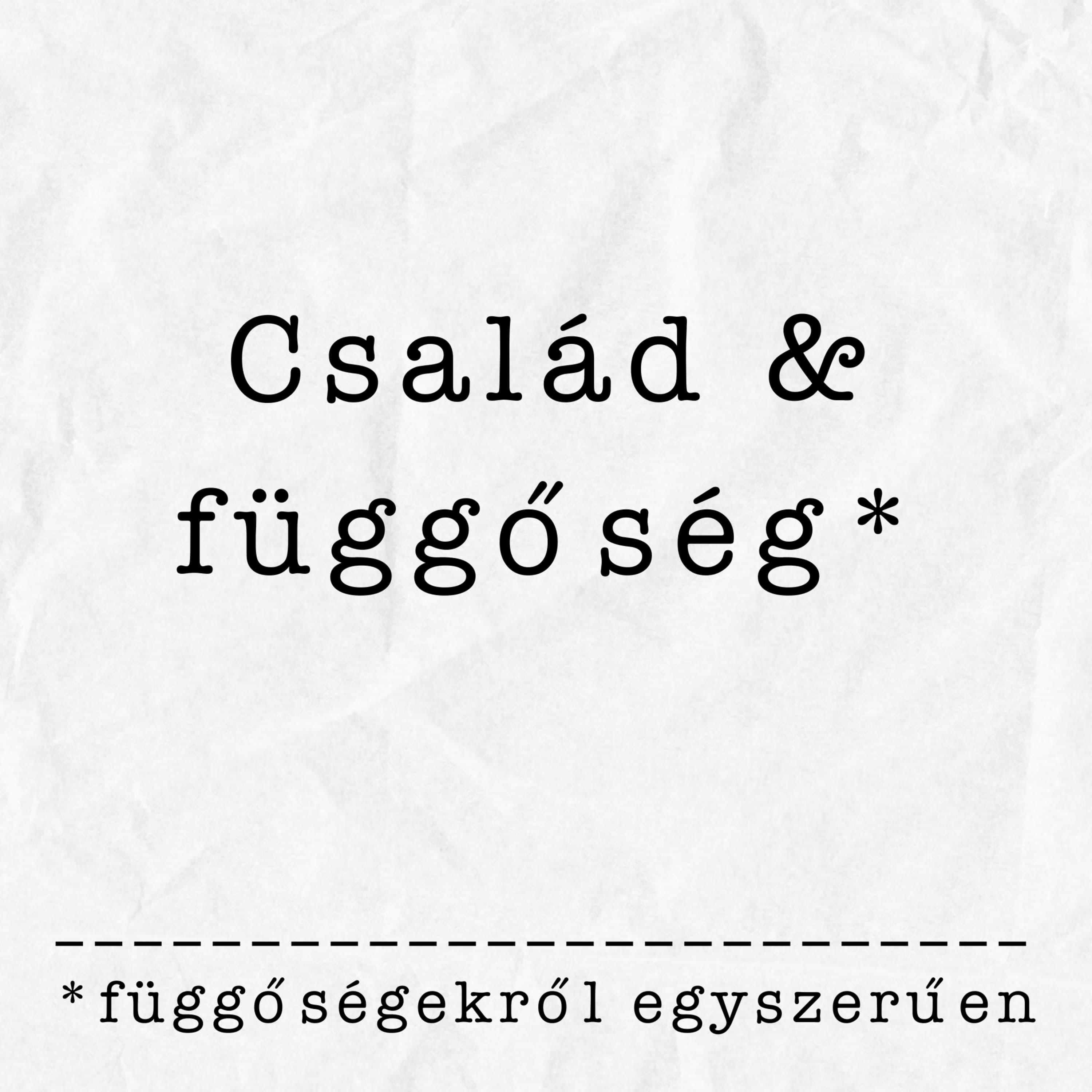 Család & függőség | Részlet a Függőségekről egyszerűen adásból
