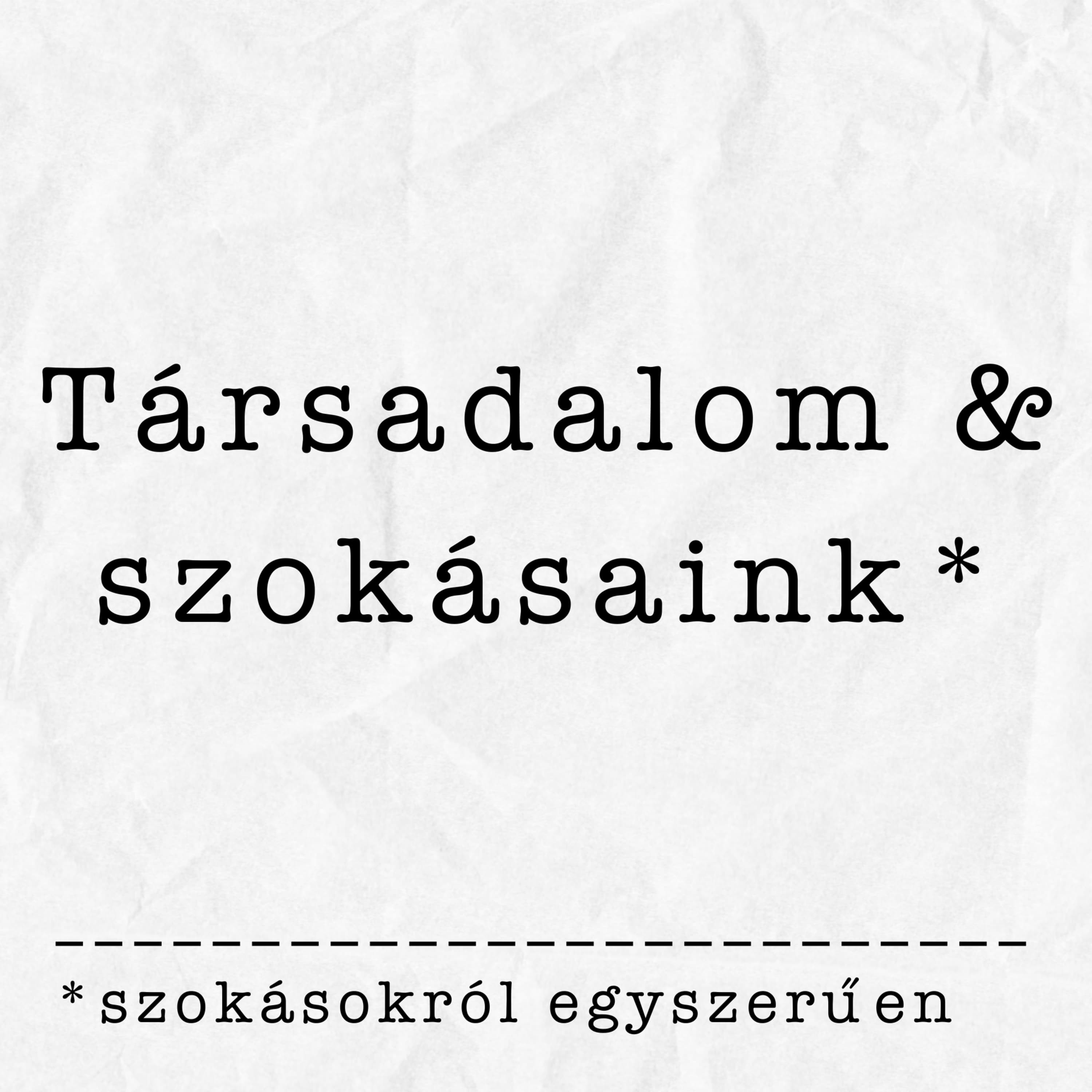 Társadalmi hatások az egyénre és szokásainkra | Részlet a Szokásokról egyszerűen adásból