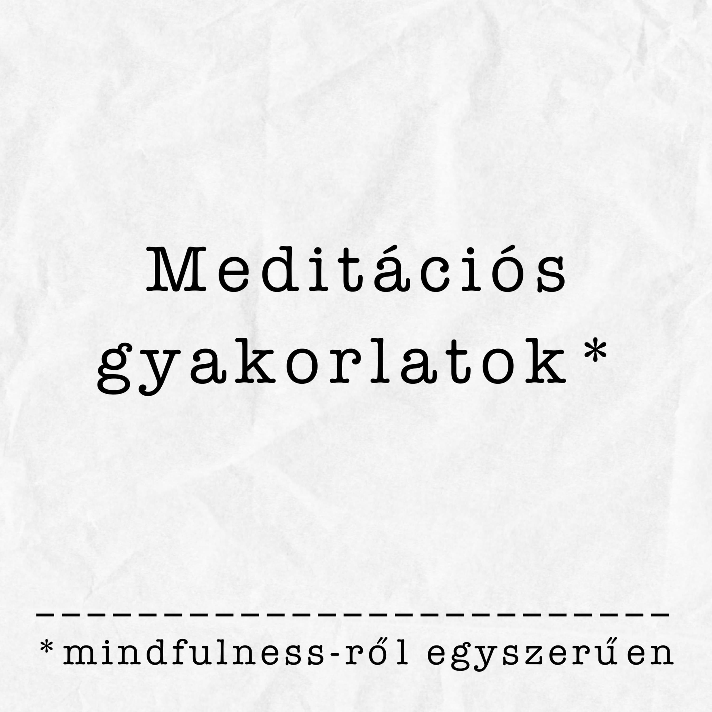 Meditációs gyakorlatok a mindennapokban | Részlet a mindfulness-ről szóló adásunkból