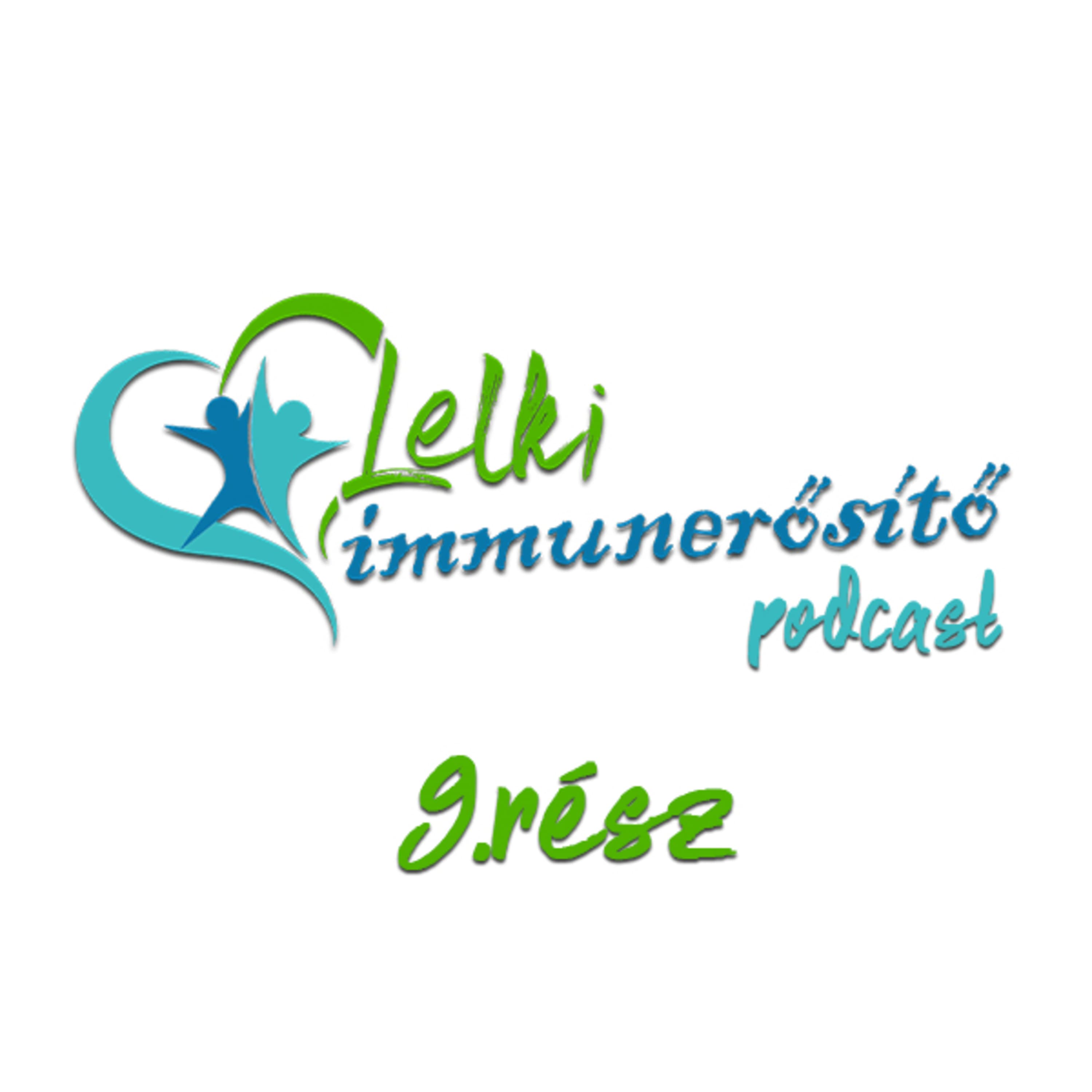 Családi életciklusok - Lelki immunerősítő - 9.rész