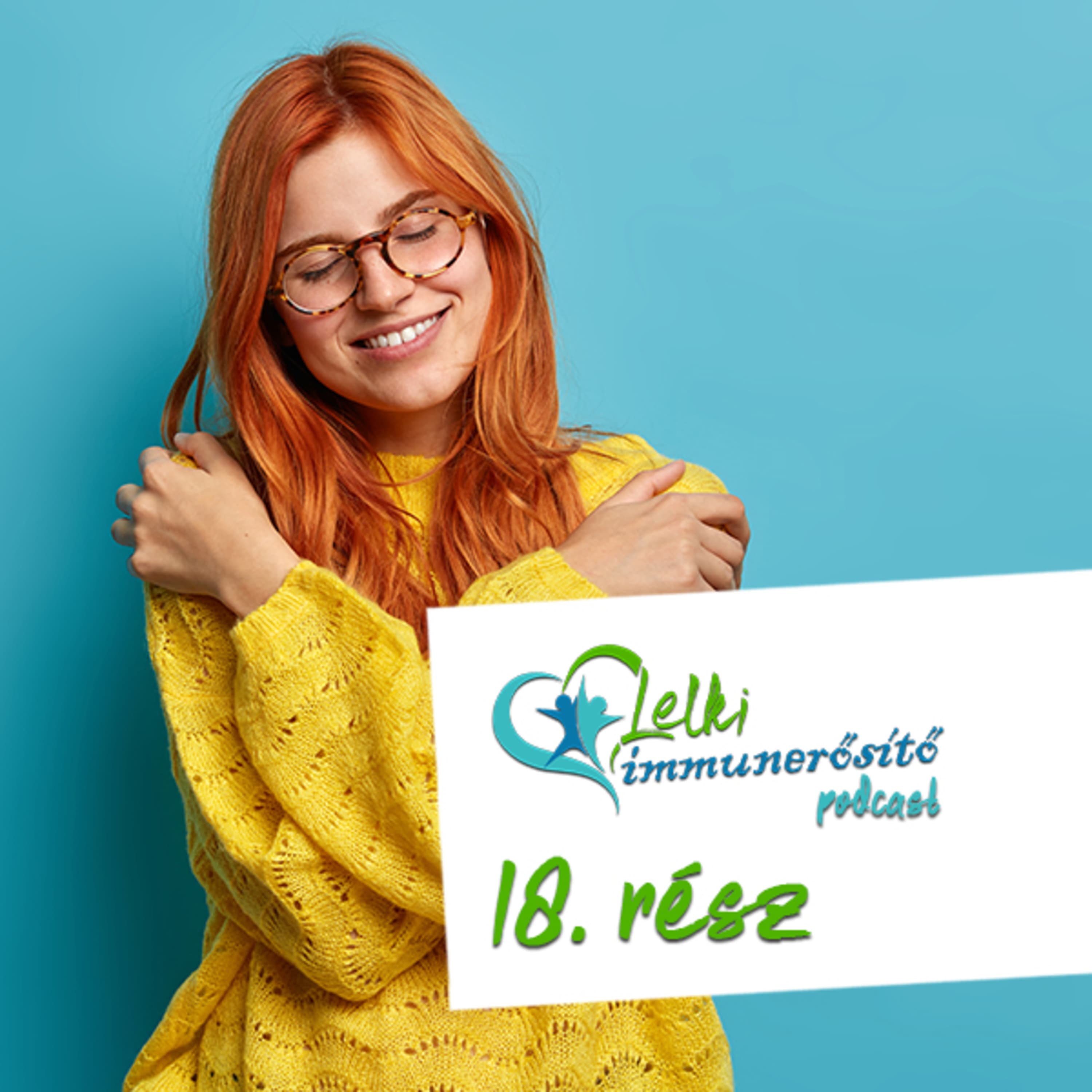 Az öngondoskodásról - Lelki immunerősítő - 18.rész