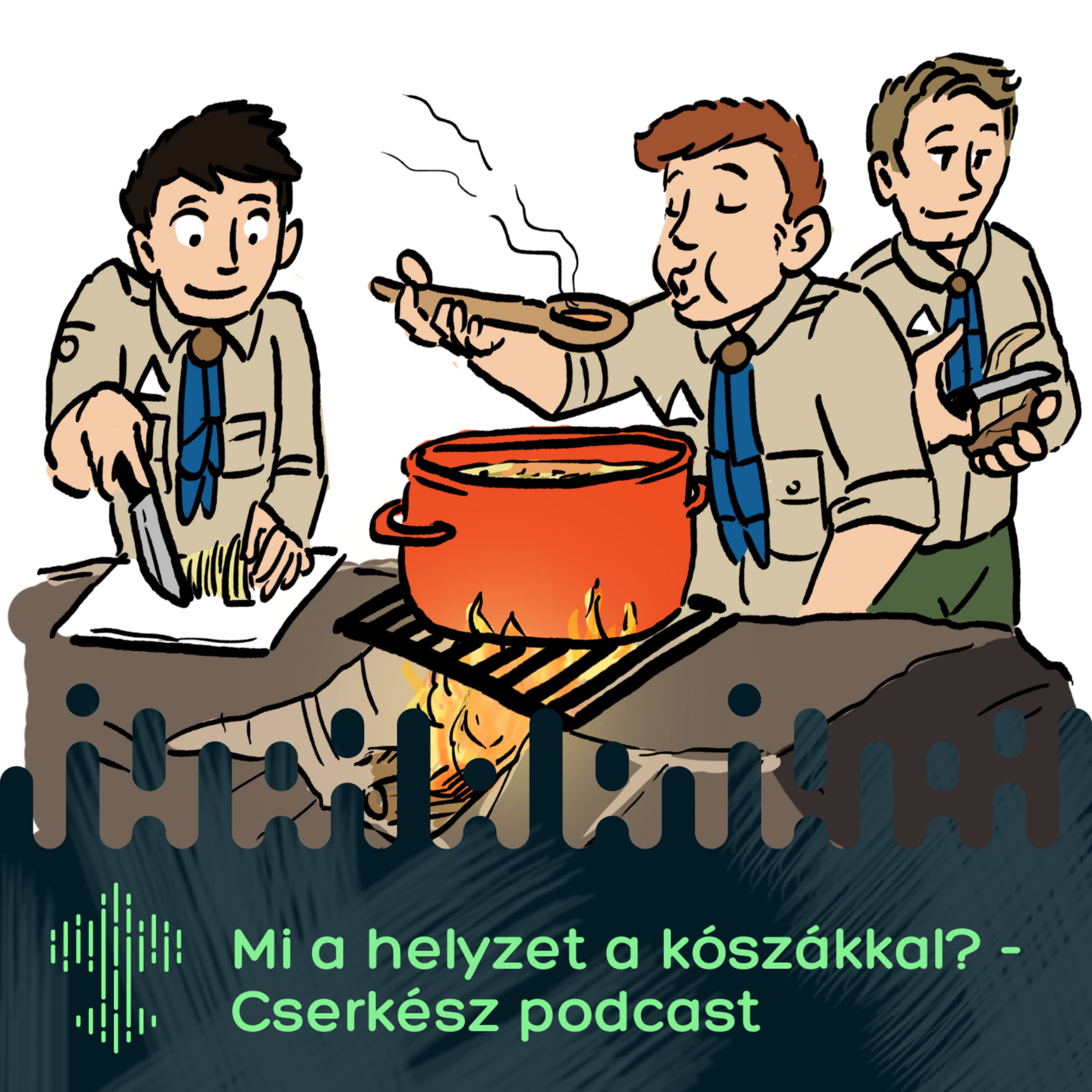 Mi a helyzet a kószákkal? - Cserkész podcast