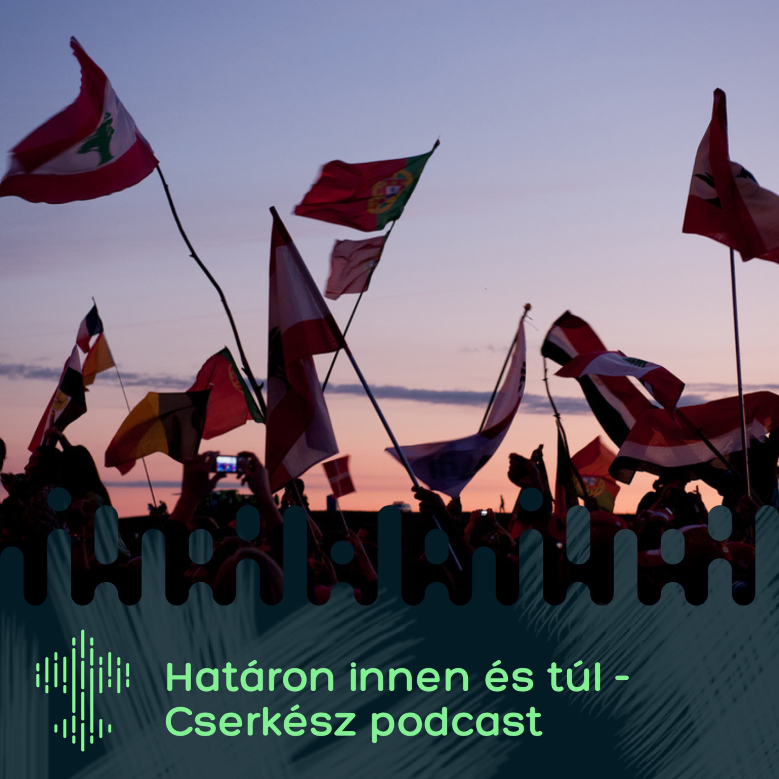 Határon innen és túl - Cserkész podcast