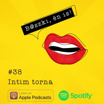 38. Intim torna - beszélgetés Gottlieb Ildikóval