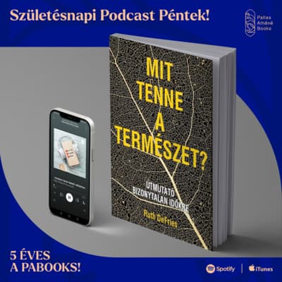 Születésnapi Podcast - Ruth DeFries: Mit tenne a természet?