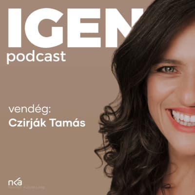 IGEN podcast Palya Beával, vendég: Czirják Tamás