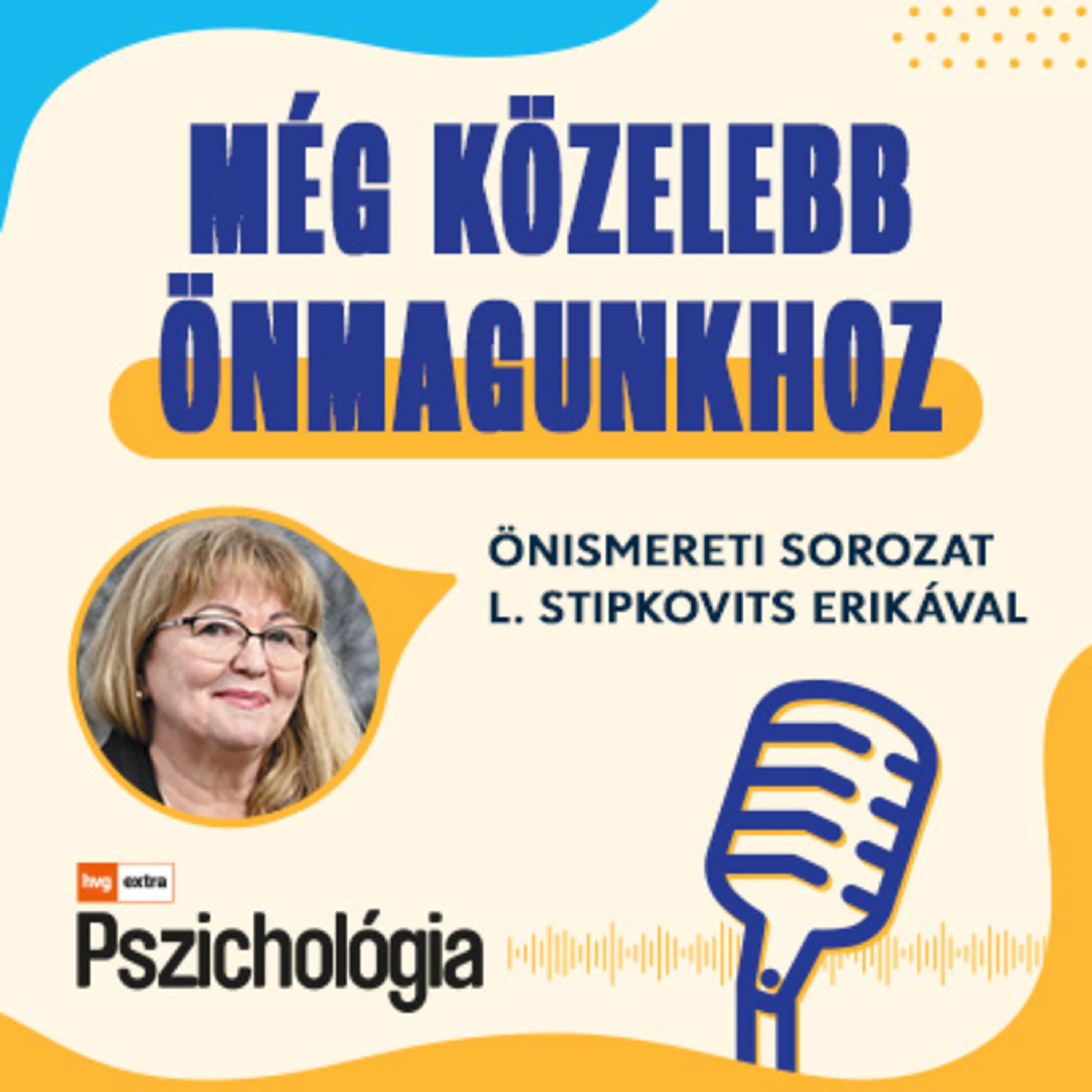 L. Stipkovits Erika: Még közelebb önmagunkhoz – A negatív érzelmek pozitív oldala
