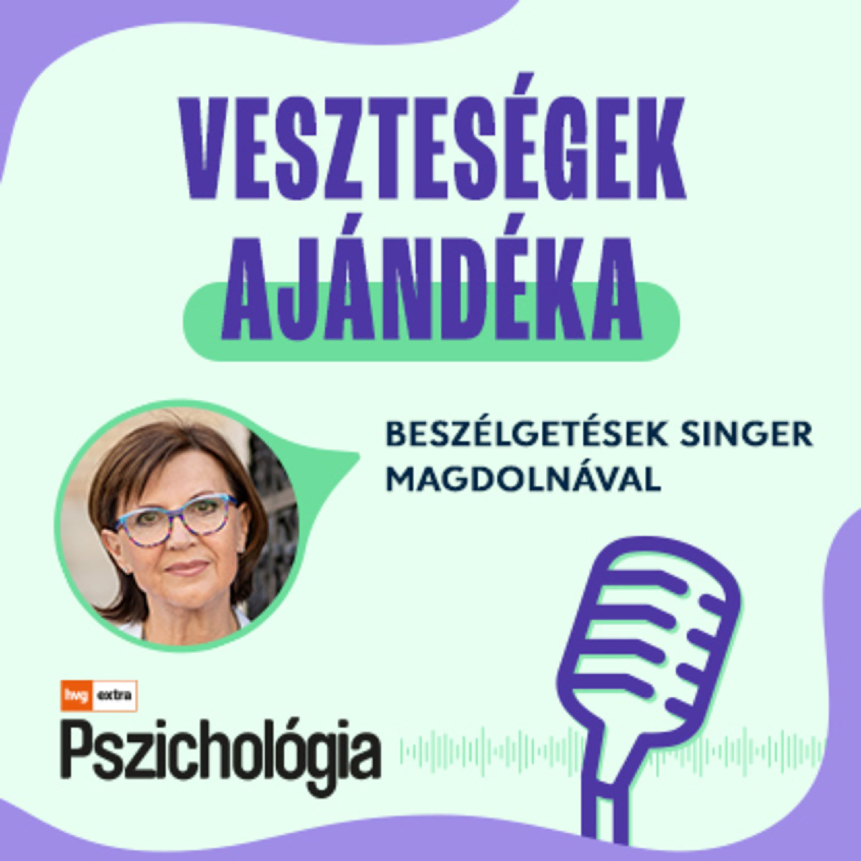 Veszteségek ajándéka – Beszélgetések Singer Magdolnával / 4. epizód: Ki vigasztalja meg a gyerekeket? – Hogyan segítsük a gyerekeket váláskor vagy gyászban?