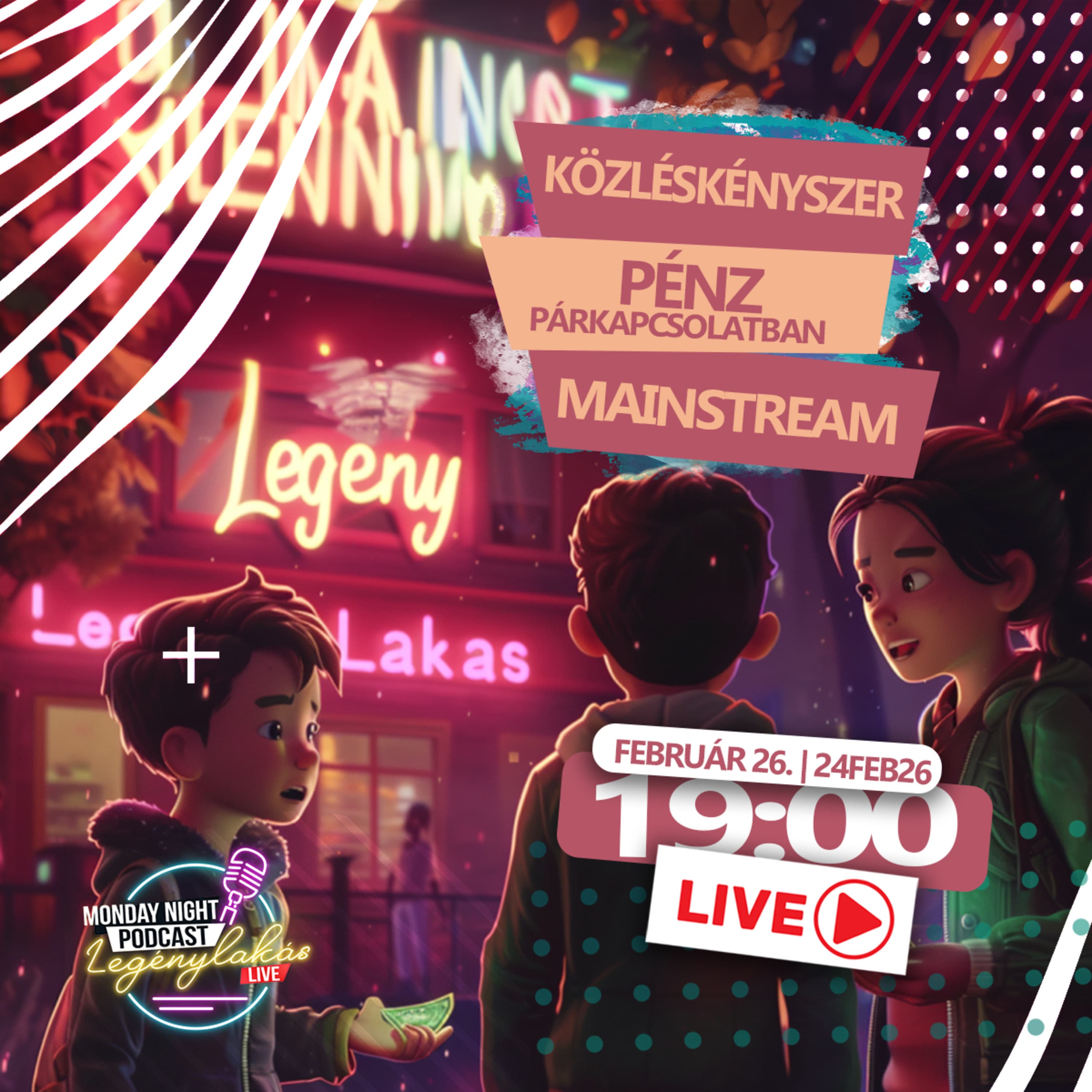 Pénz a párkapcsolatban - Közléskényszer - Mainstream | Legénylakás Podcast