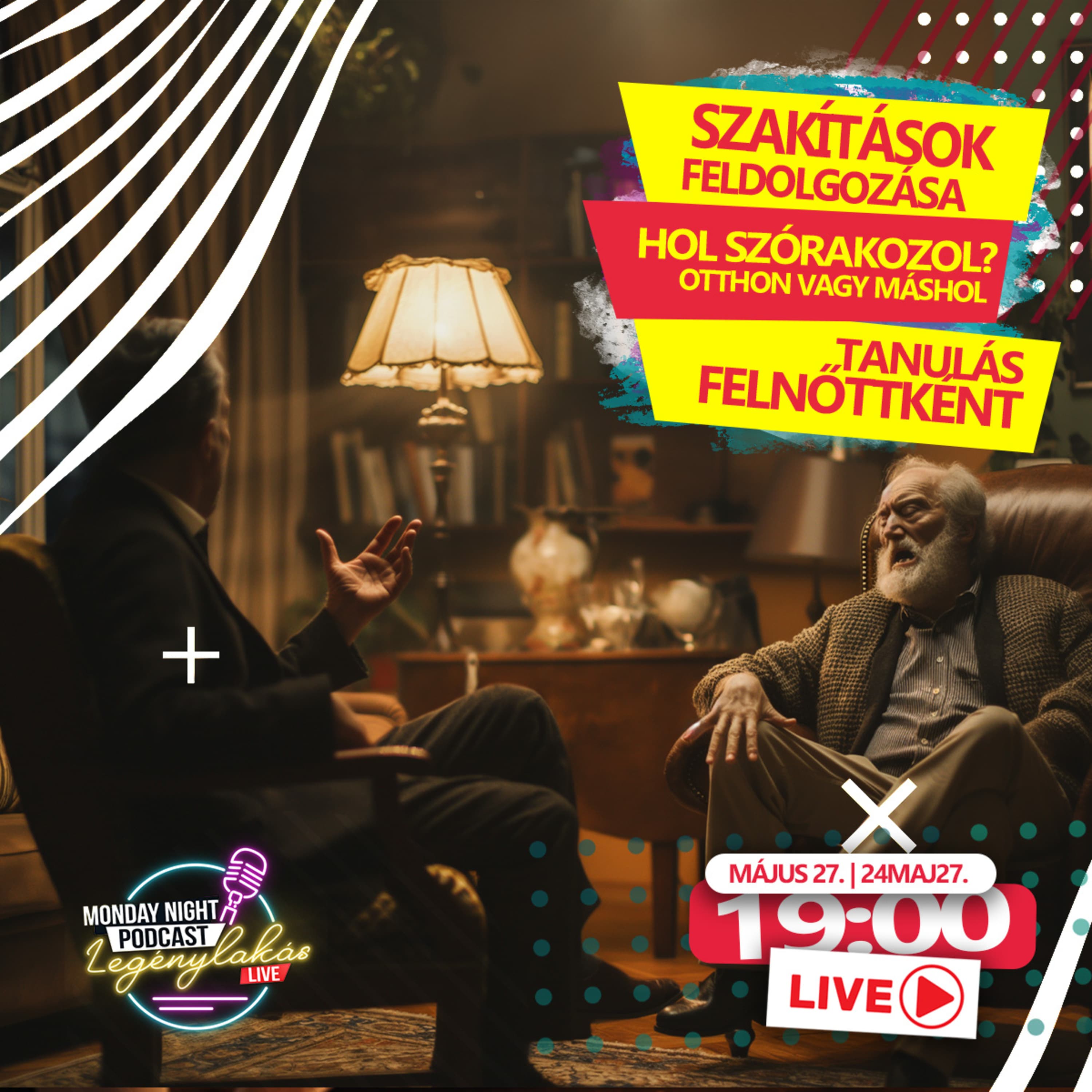 Szakítások feldolgozása - Te hol szórakozol? - Tanulás felnőttként | Legénylakás Podcast