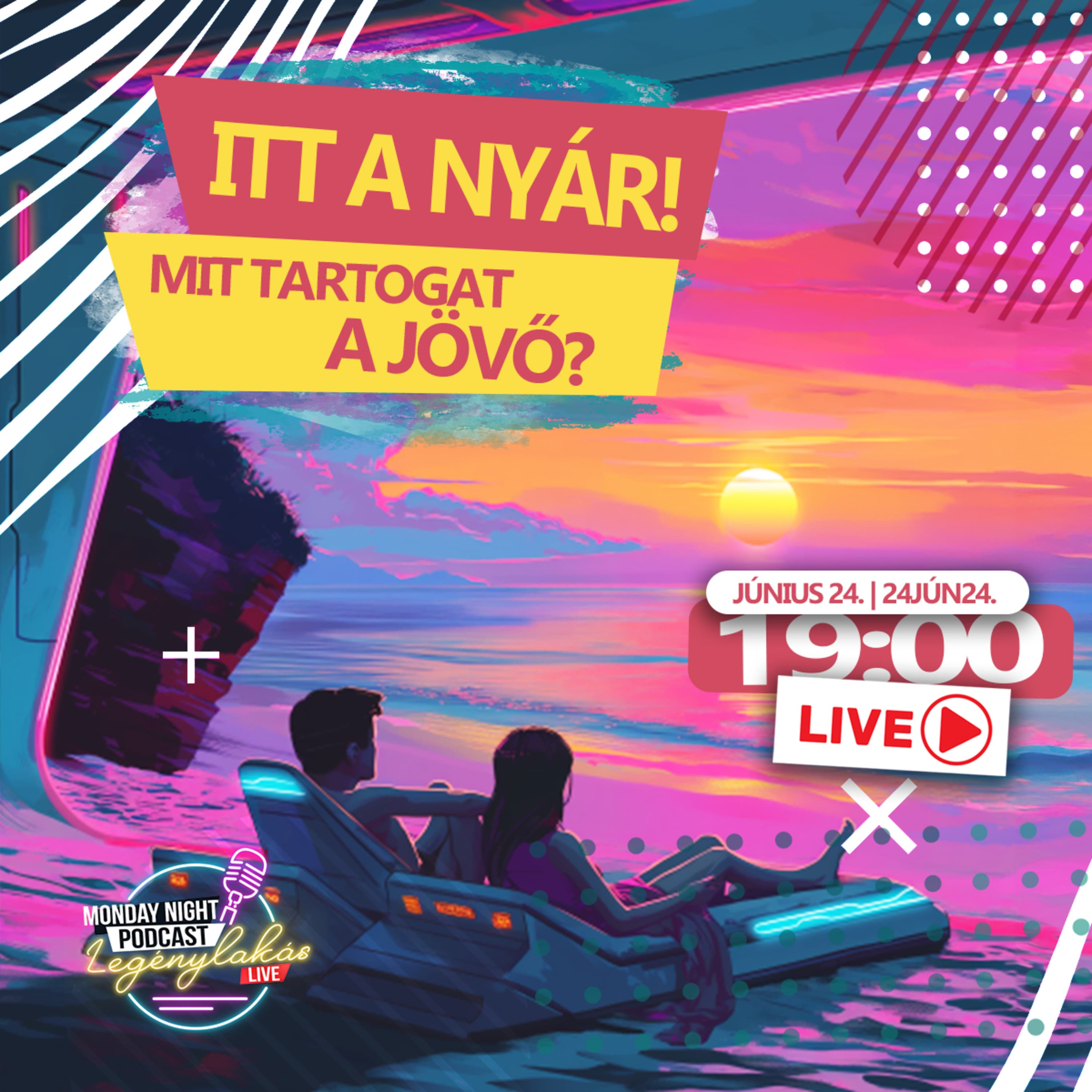 ✦ Itt a nyár! ✦ Mit tartogat a jövő? | Legénylakás Podcast #podcast