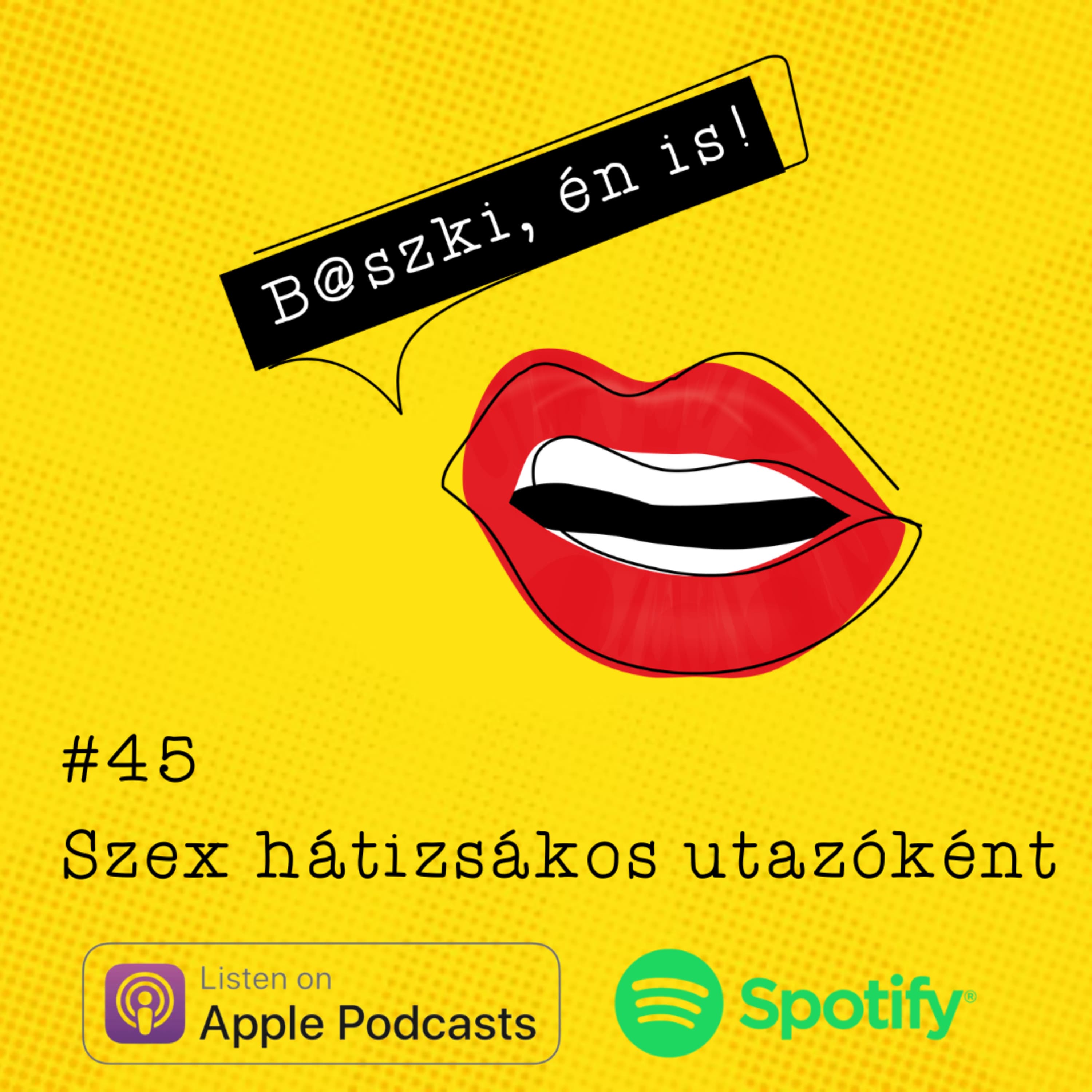 45. Szex hátizsákos utazóként - beszélgetés Csonka Gábor Vándorboy-jal