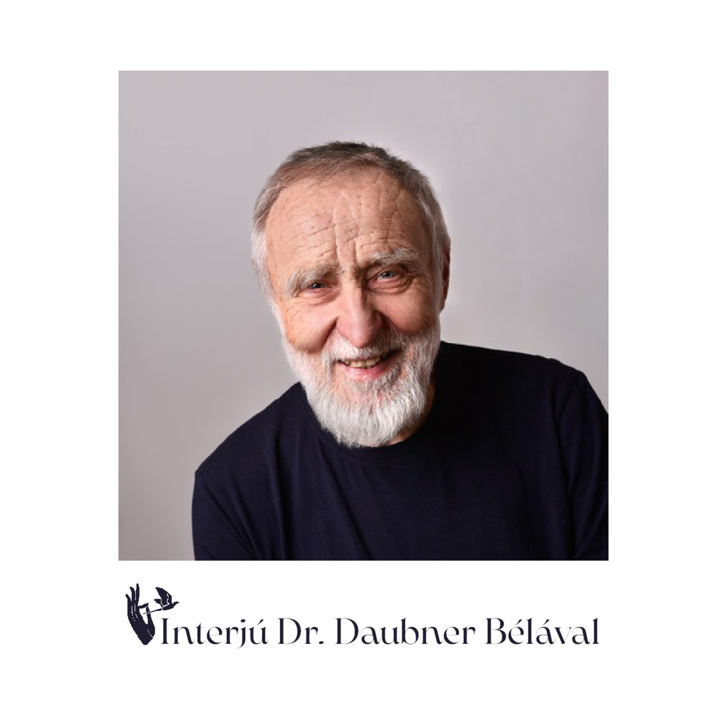 Interjú Dr. Daubner Bélával