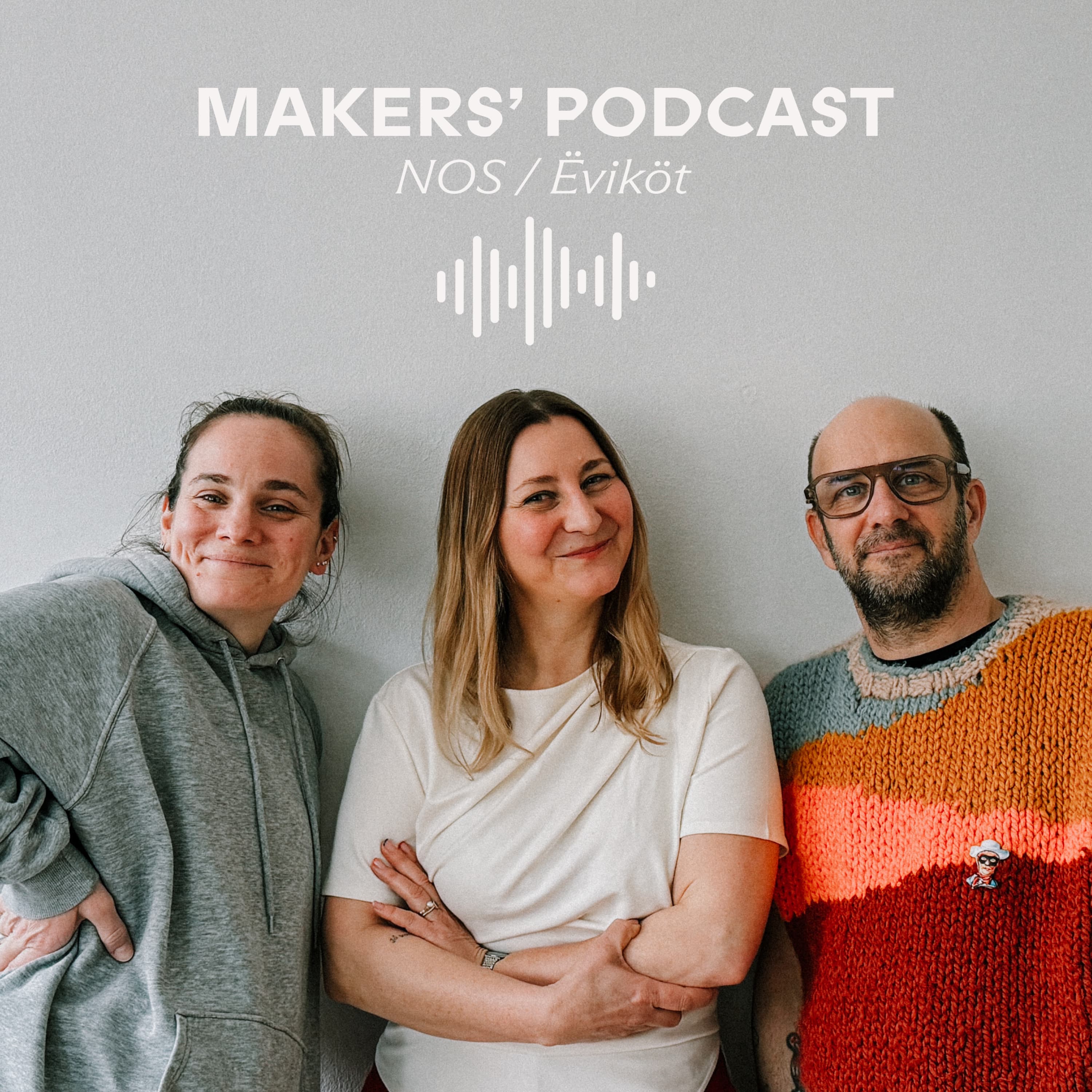 Makers' Podcast - NOS & Ëviköt - Vendégünk Katona Évi alkotó és designbolt tulajdonos