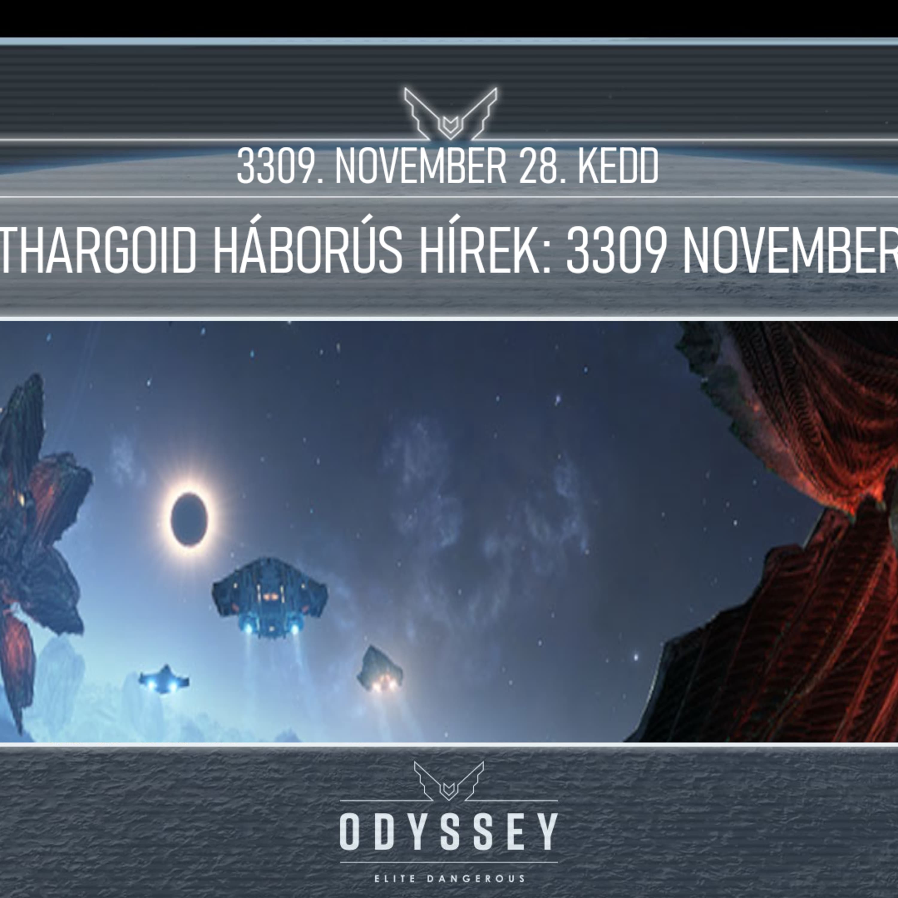 Galnet hírek: 3309. november 28. kedd - Thargoid háborús hírek: 3309 november