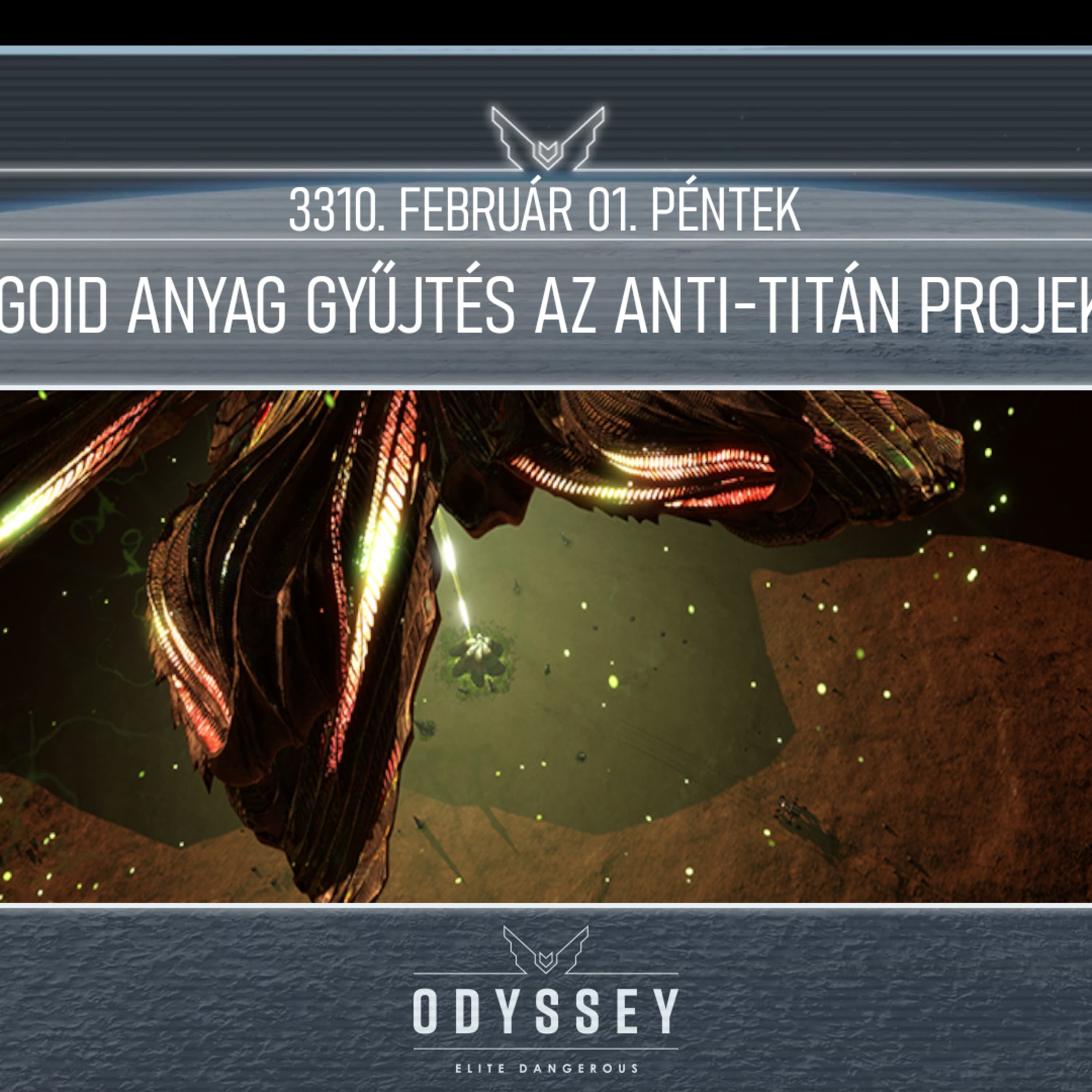 Galnet hírek: 3310. február 2. péntek - Thargoid anyag gyűjtés az Anti-Titán projekthez