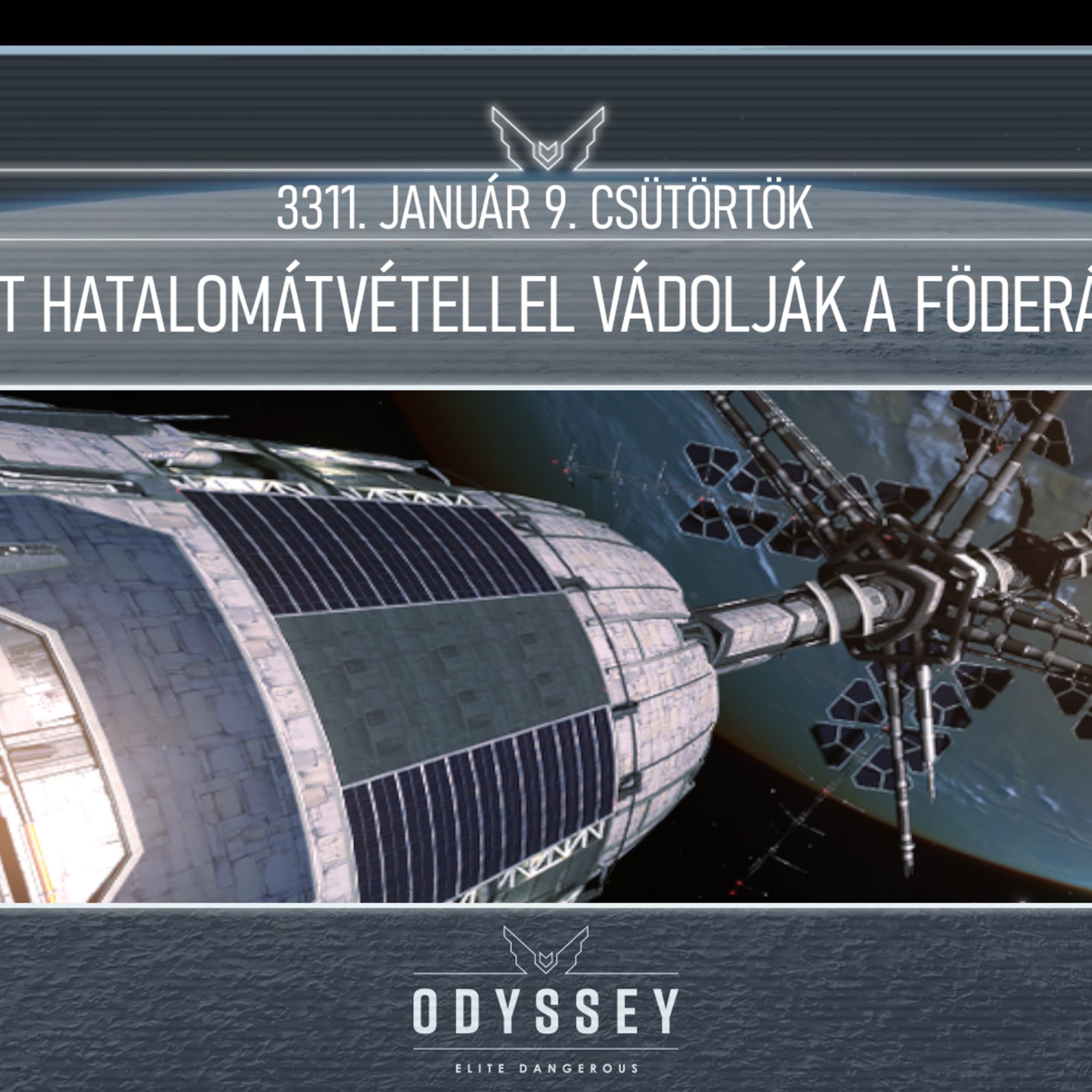 Galnet hírek: 3311. január 9. csütörtök. - A Birodalmat hatalomátvétellel vádolják a Föderáció szívébe