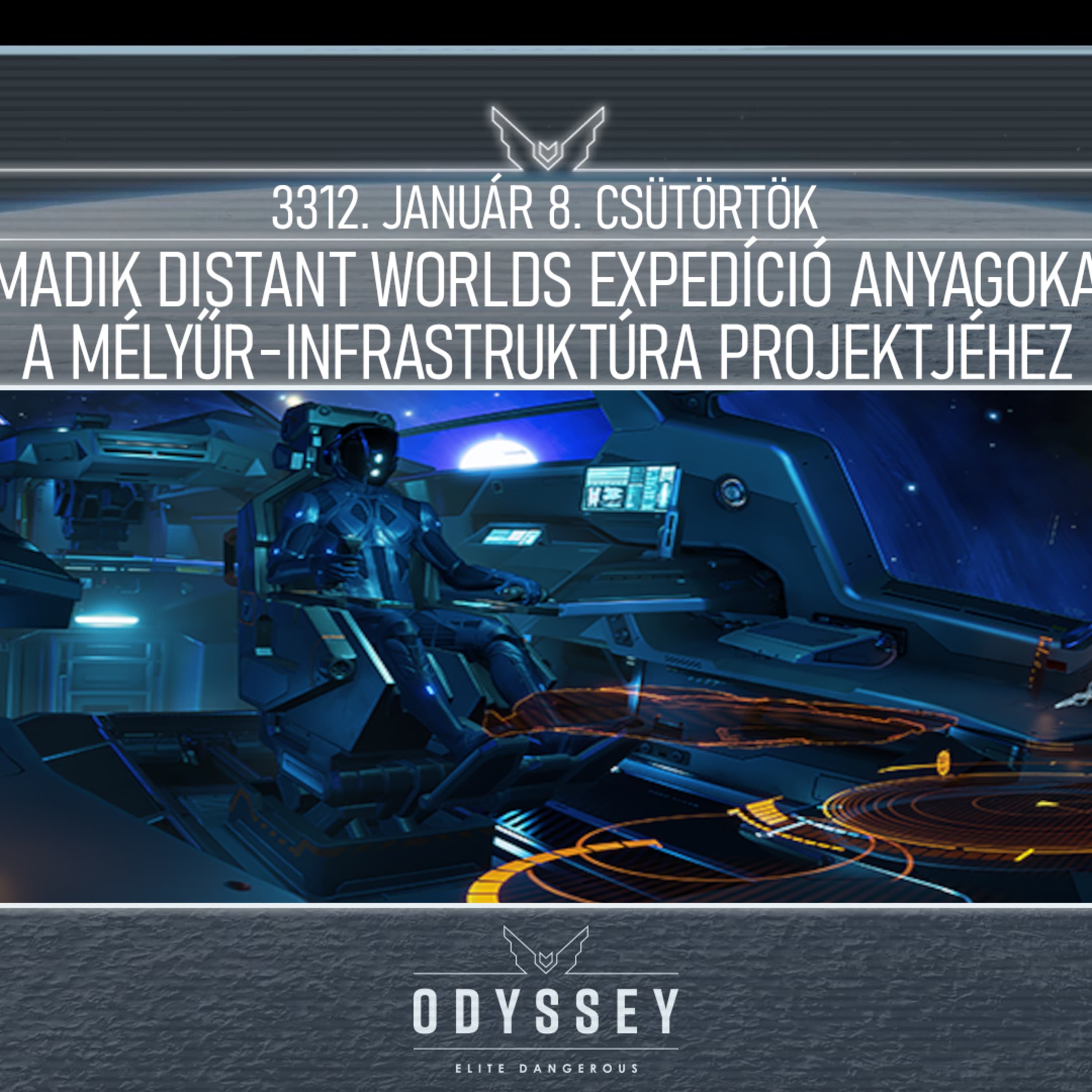 Galnet hírek: 3312. január 08. csütörtök - A harmadik Distant Worlds expedíció anyagokat kér a mélyűr-infrastruktúra projektjéhez