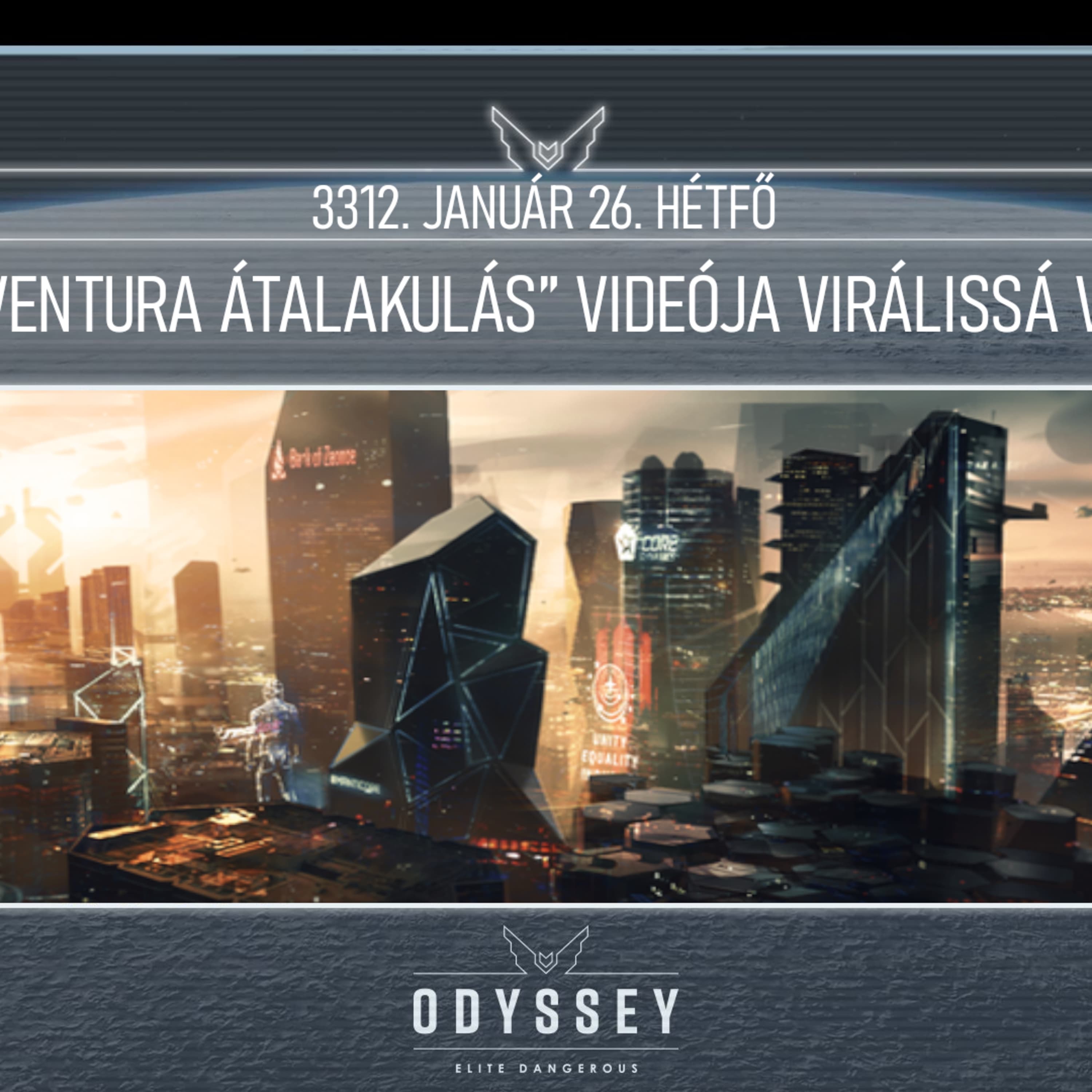 Galnet hírek: 3312. január 26. hétfő - A „Ventura átalakulás” videója virálissá vált
