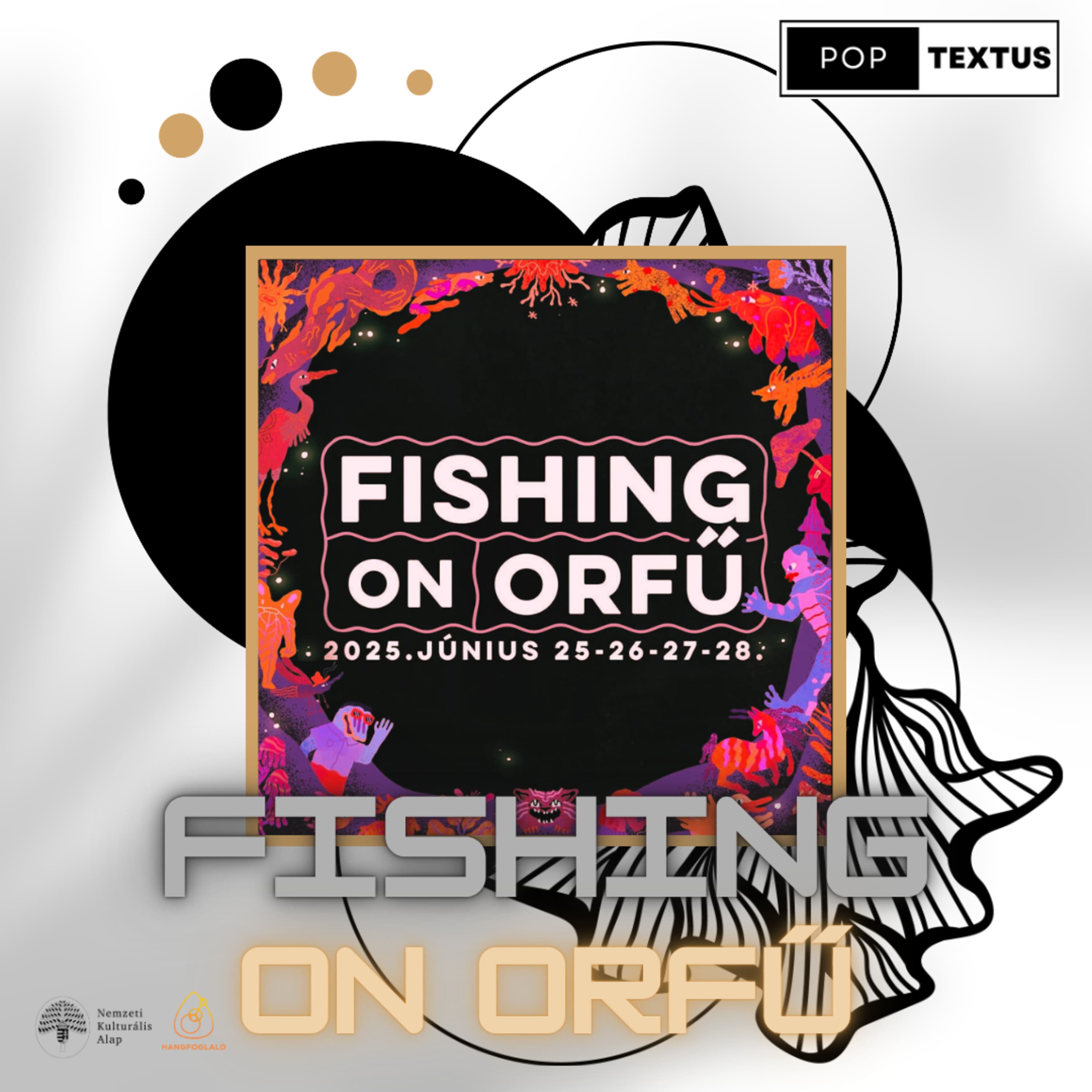 FOO2025 x PopTextus Podcast - vendég: Egyedi Péter - Fishing On Orfű