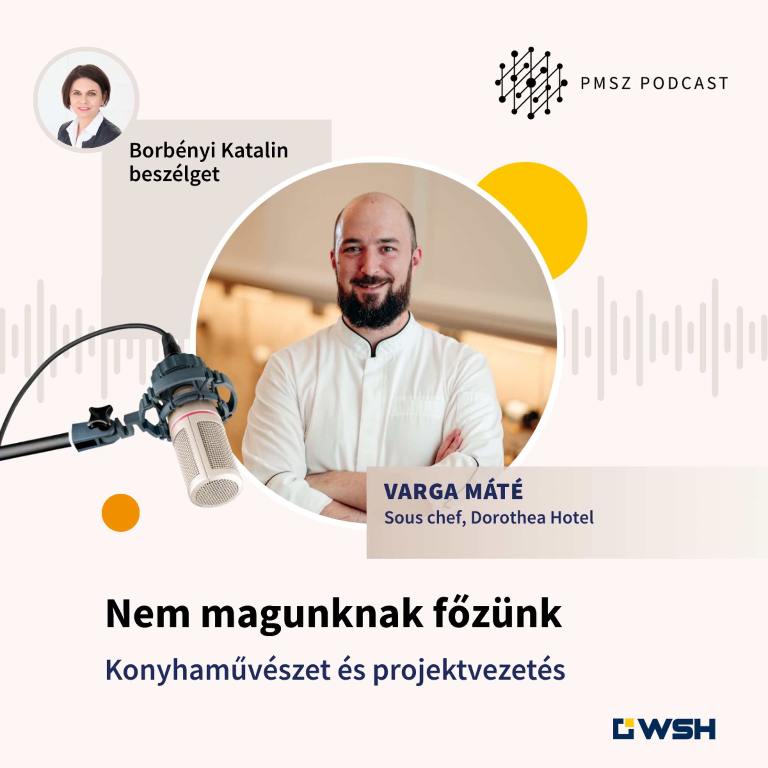 Nem magunknak főzünk - Konyhaművészet és projektvezetés