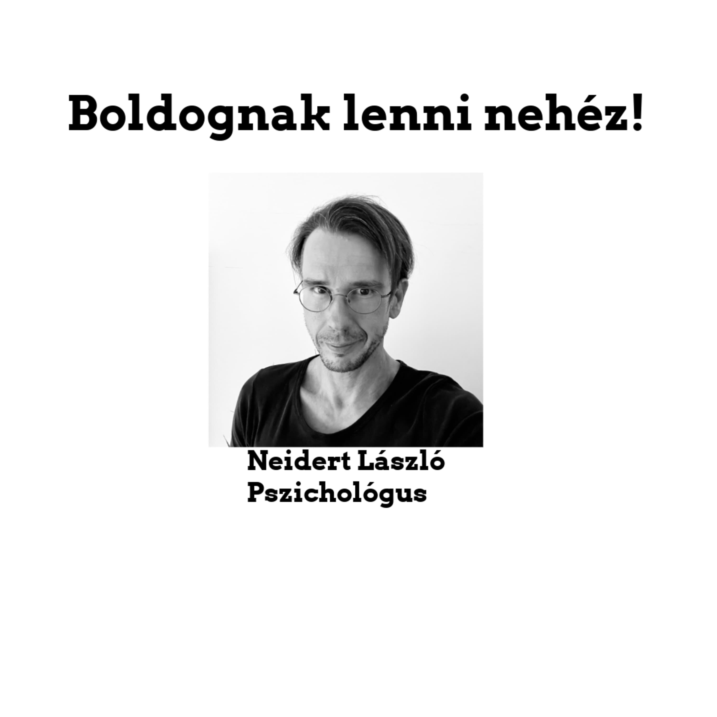 Boldognak lenni nehéz!