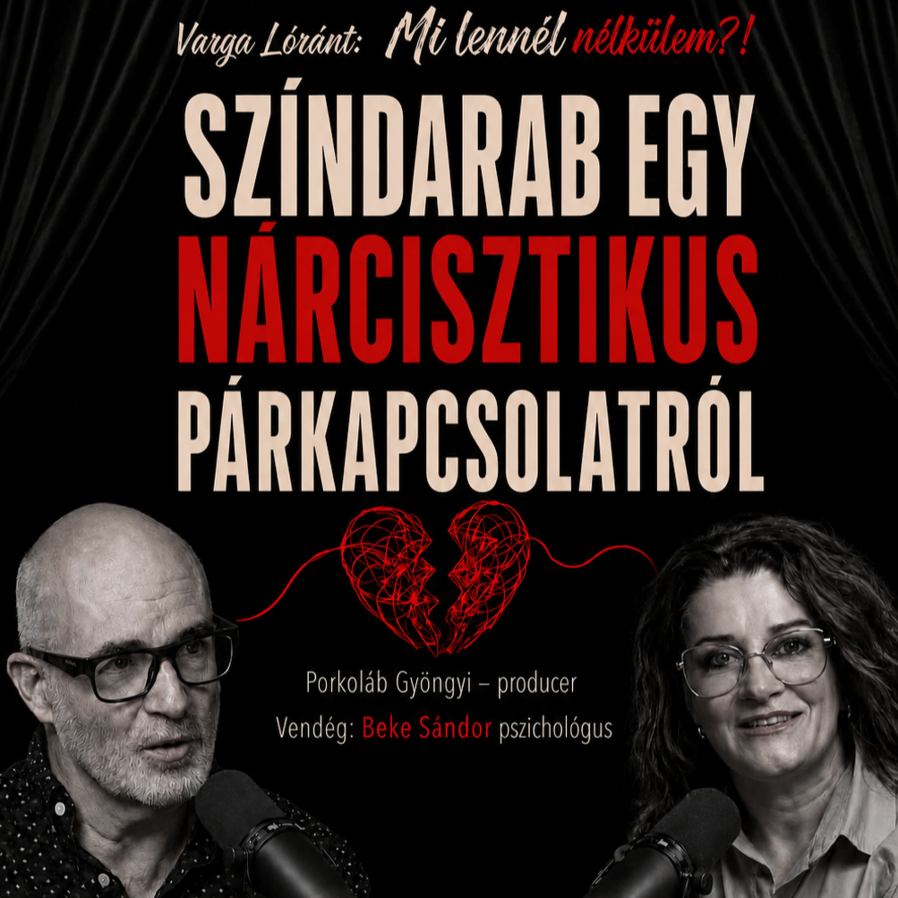 Varga Lóránt: Mi lennél nélkülem?! – Színdarab egy nárcisztikus párkapcsolatról